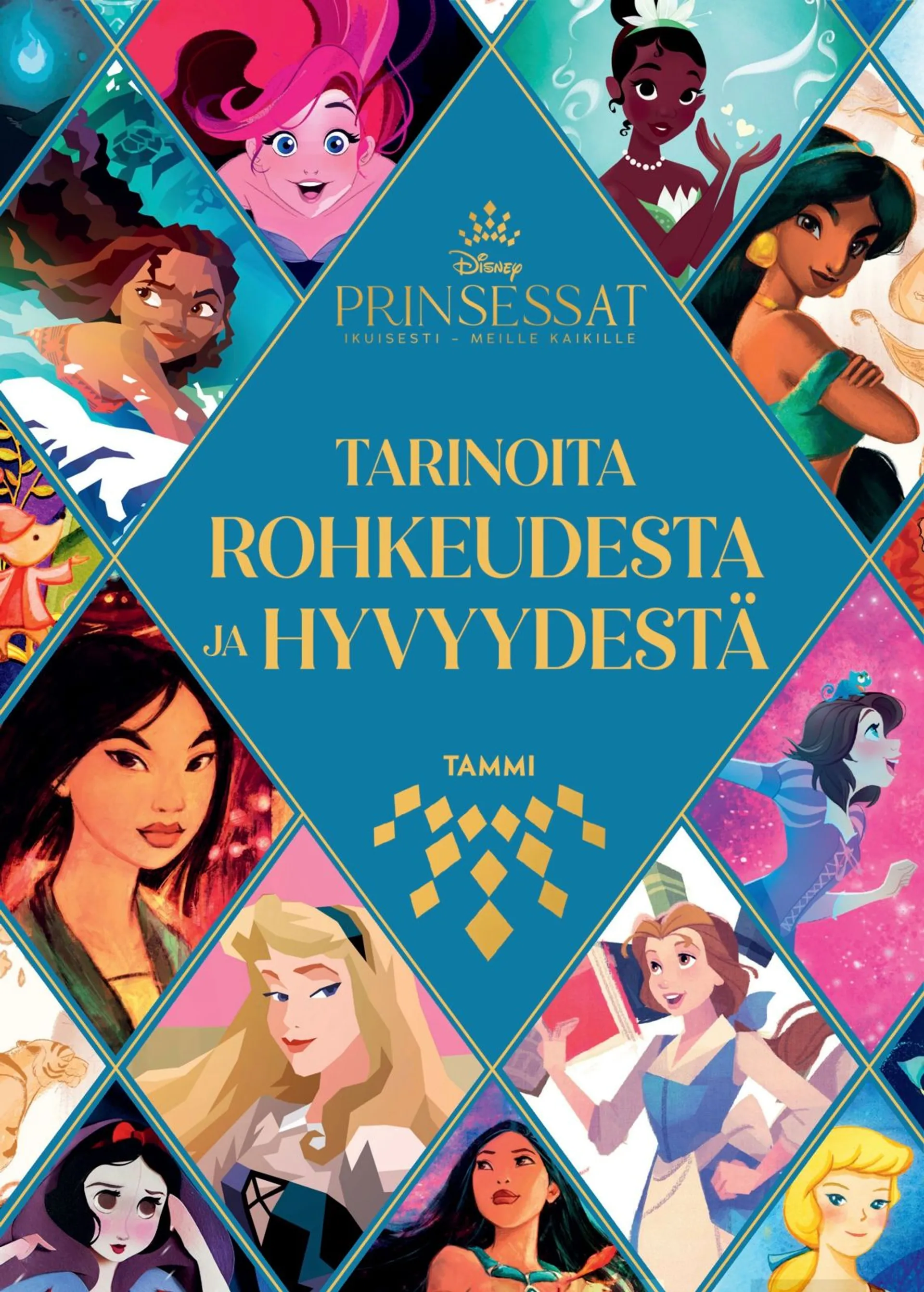 Disney, Disney Prinsessat. Tarinoita rohkeudesta ja hyvyydestä