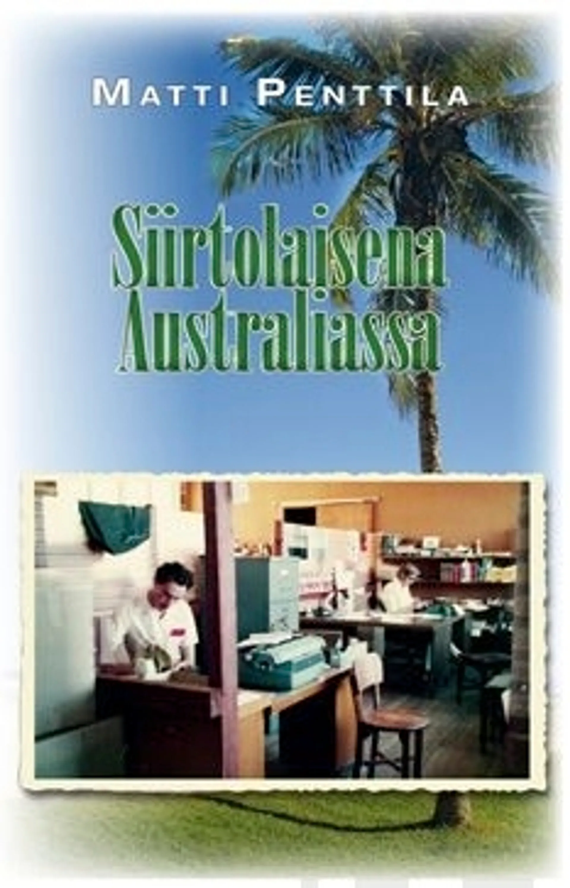 Penttila, Siirtolaisena Australiassa