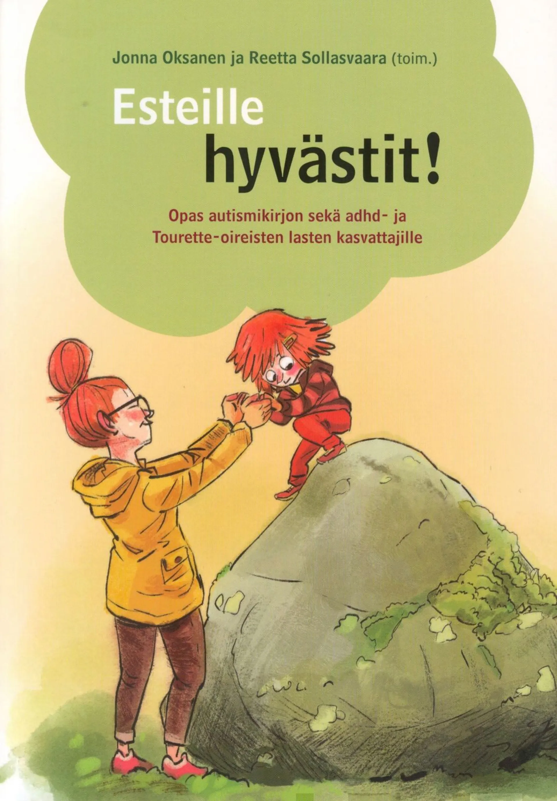 Esteille hyvästit - Opas autismikirjon sekä adhd- ja Tourette-oireisten lasten kasvattajille