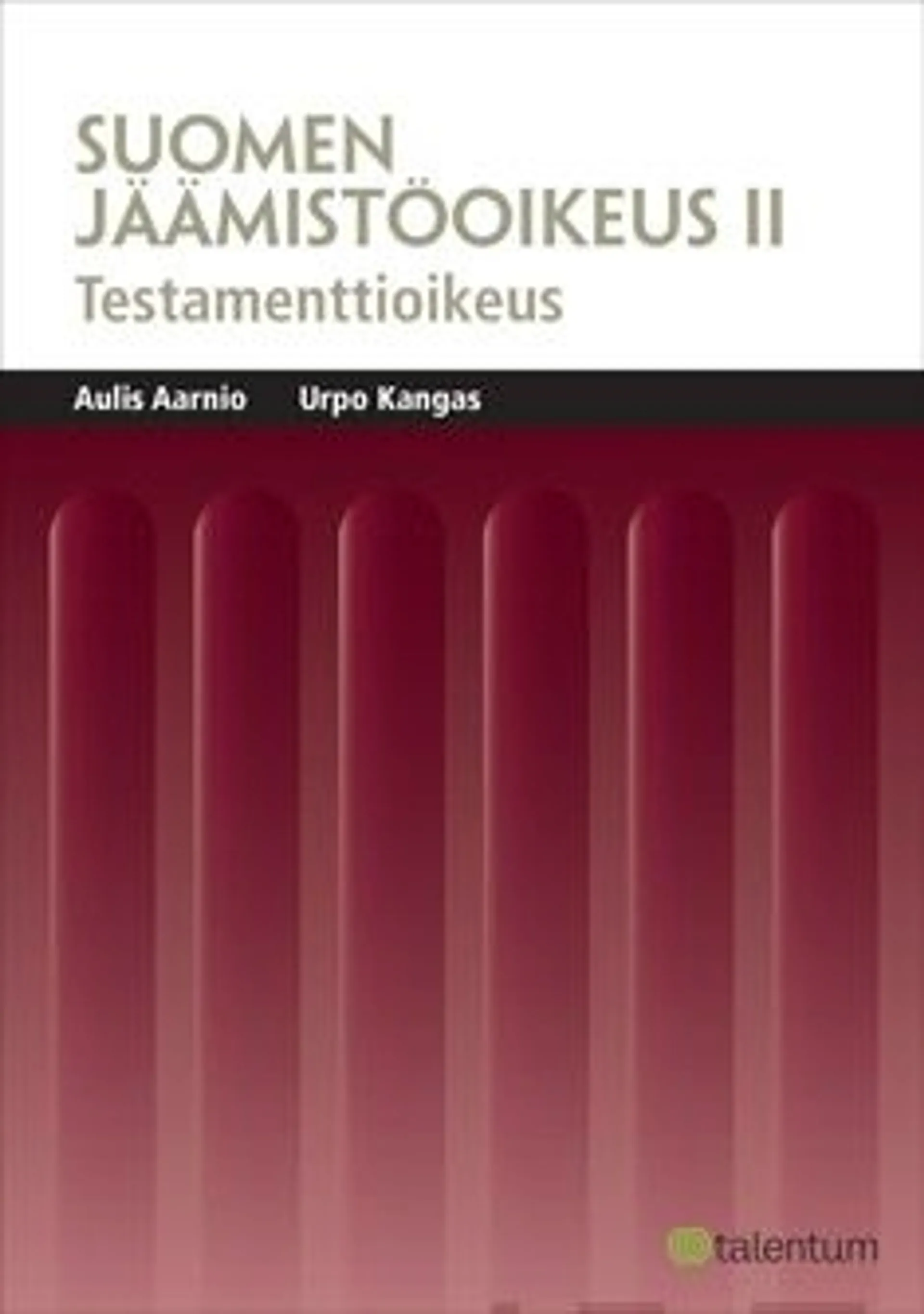 Aarnio, Suomen jäämistöoikeus 2 - Testamenttioikeus