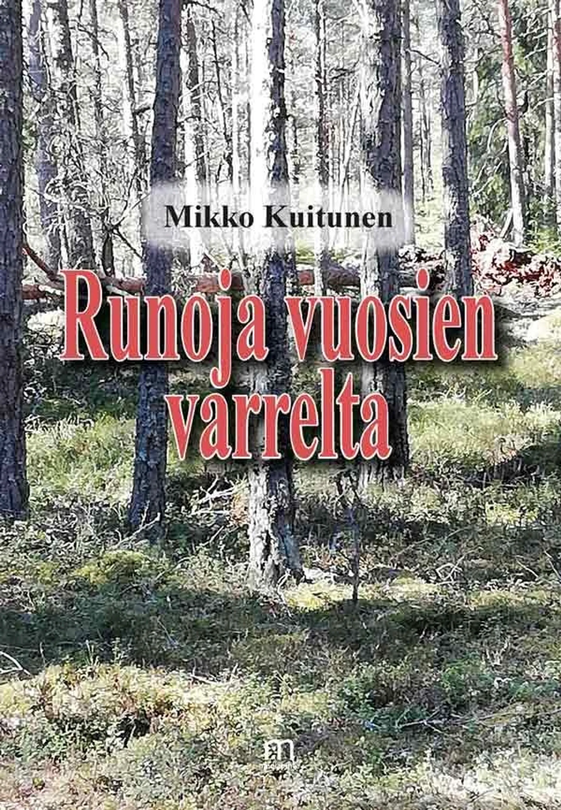 Kuitunen, Runoja vuosien varrelta