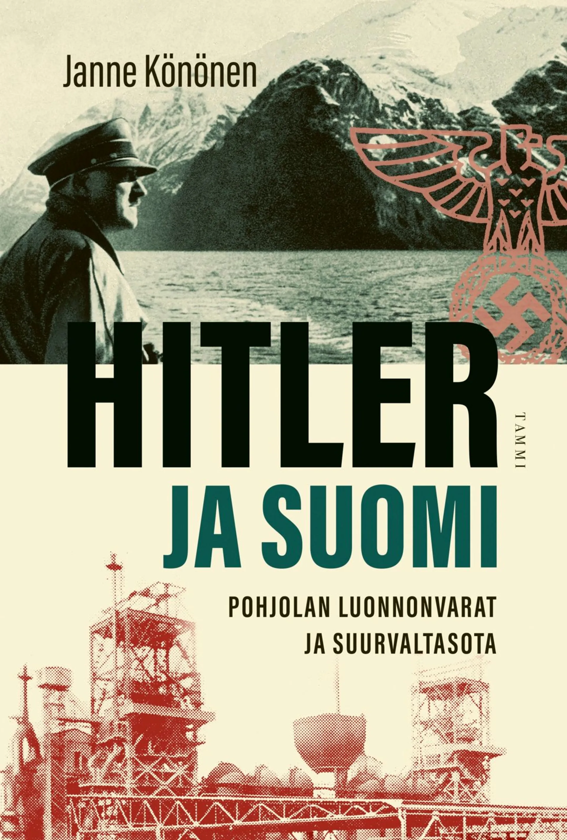 Könönen, Hitler ja Suomi - Pohjolan luonnonvarat ja suurvaltasota