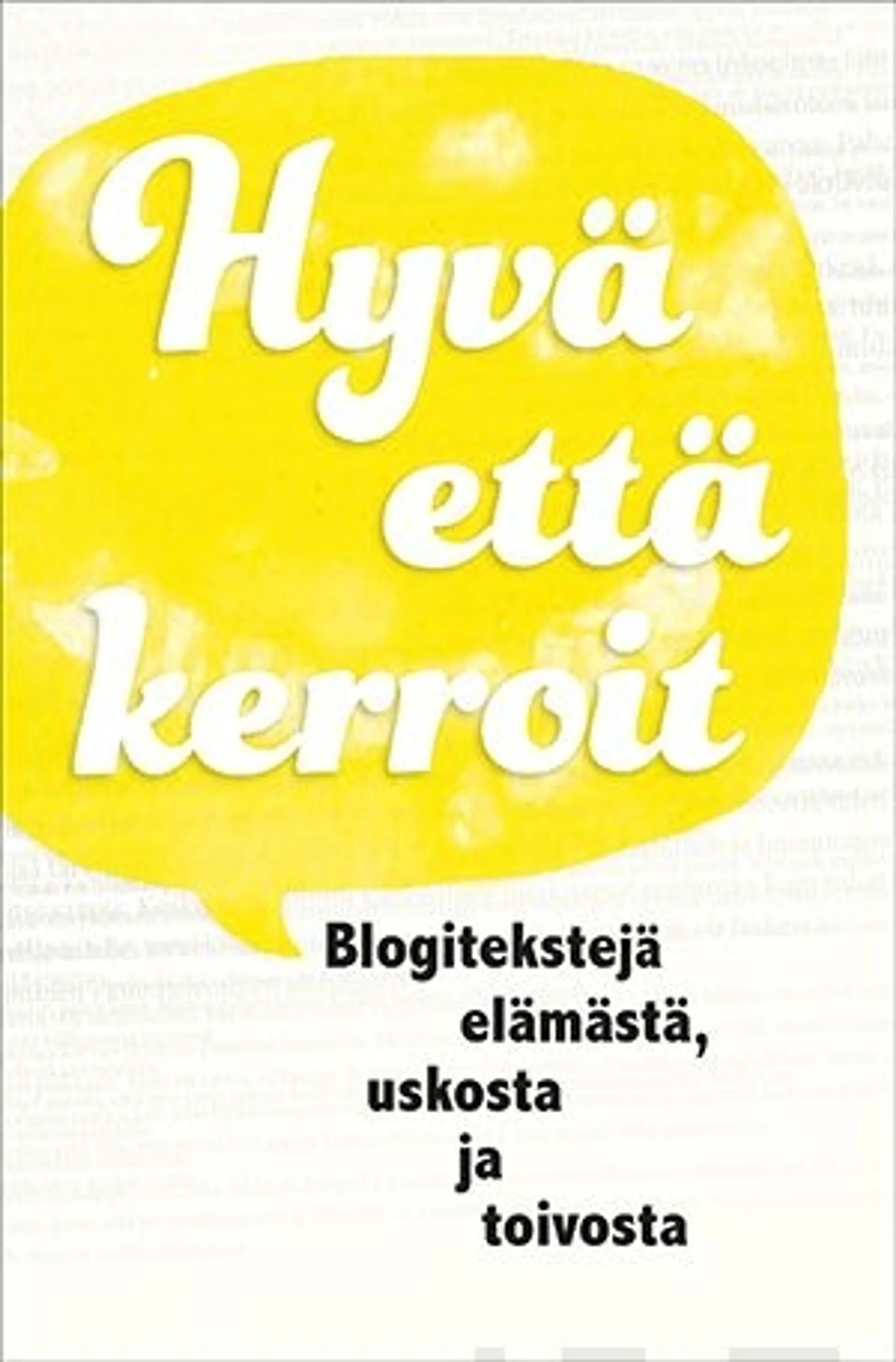 Hyvä että kerroit - Blogitekstejä elämästä, uskosta ja toivosta