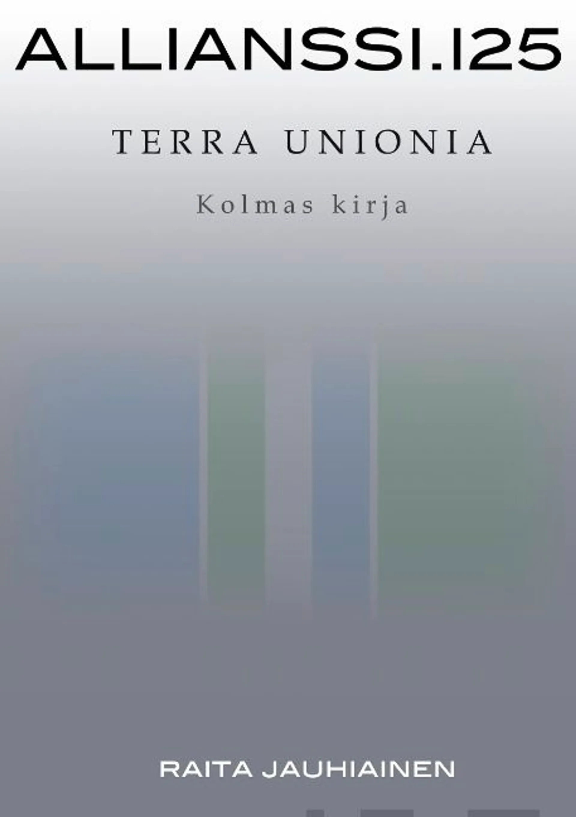 Jauhiainen, Allianssi.125 - Terra Unionia : kolmas kirja