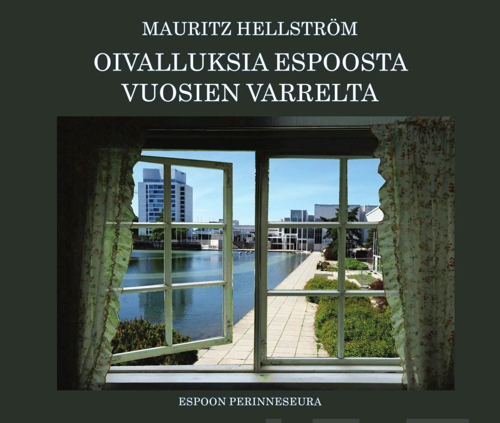 Hellström, Oivalluksia Espoosta vuosien varrelta