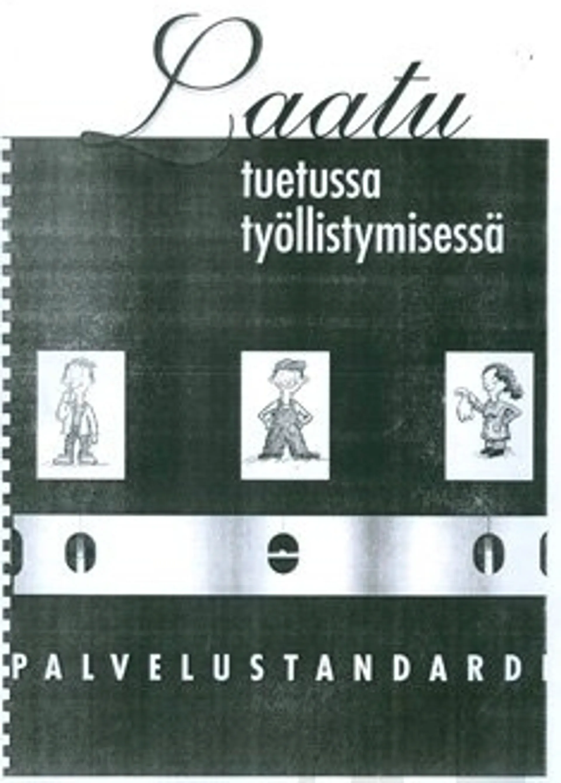 Puolanne, Laatu tuetussa työllistymisessä