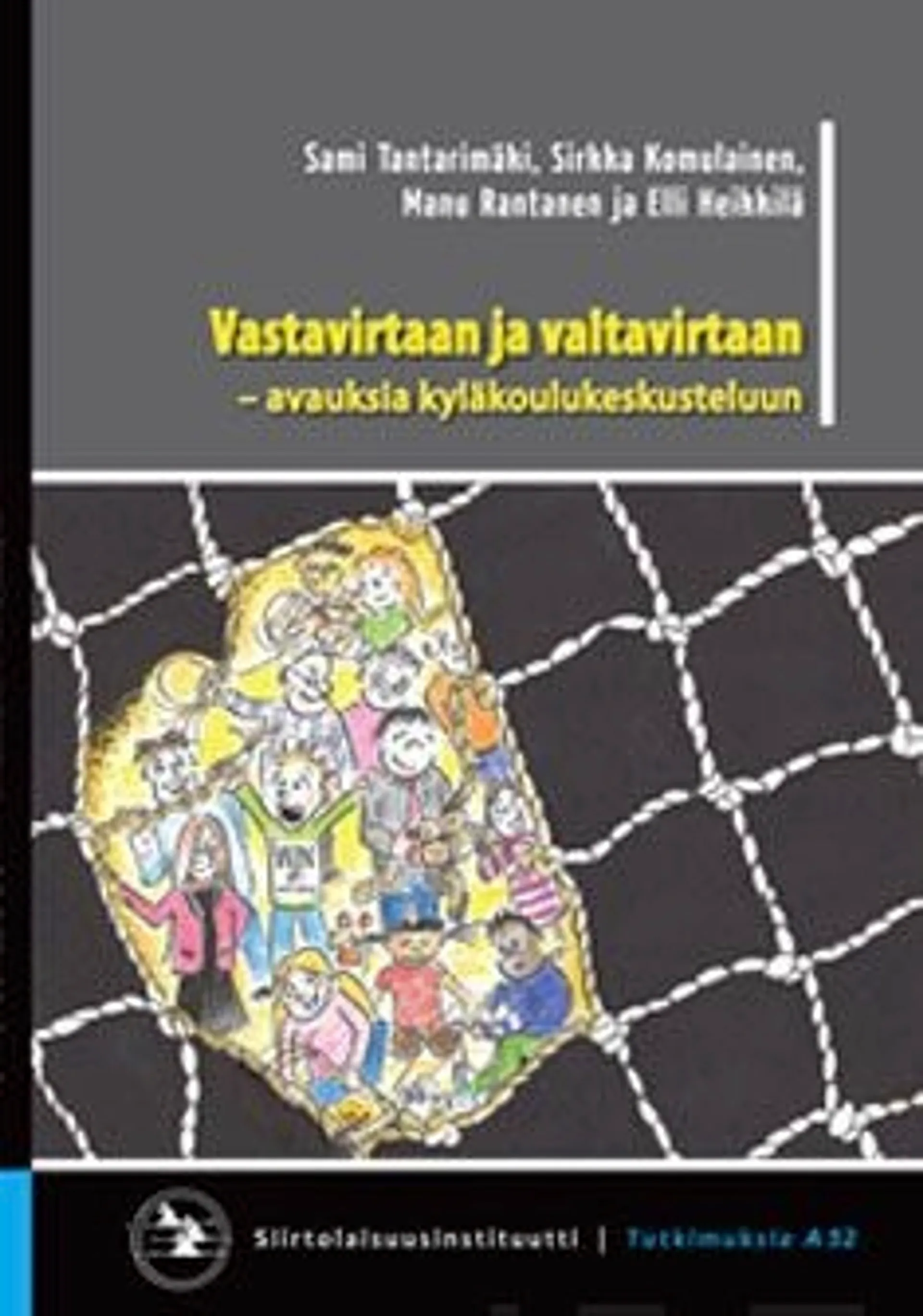 Tantarimäki, Vastavirtaan ja valtavirtaan - Avauksia kyläkoulukeskusteluun