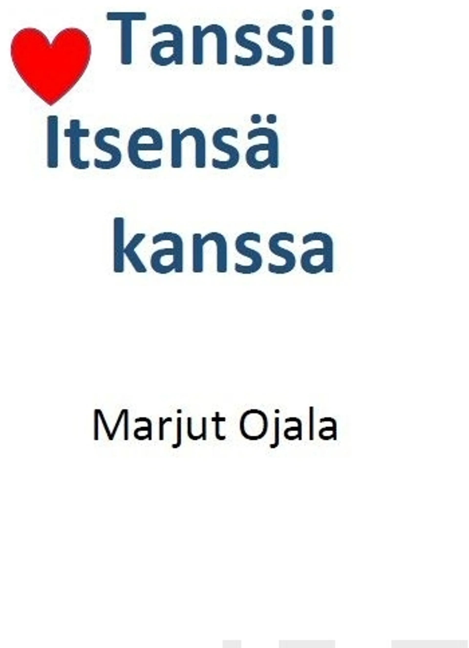 Ojala, Tanssii itsensä kanssa