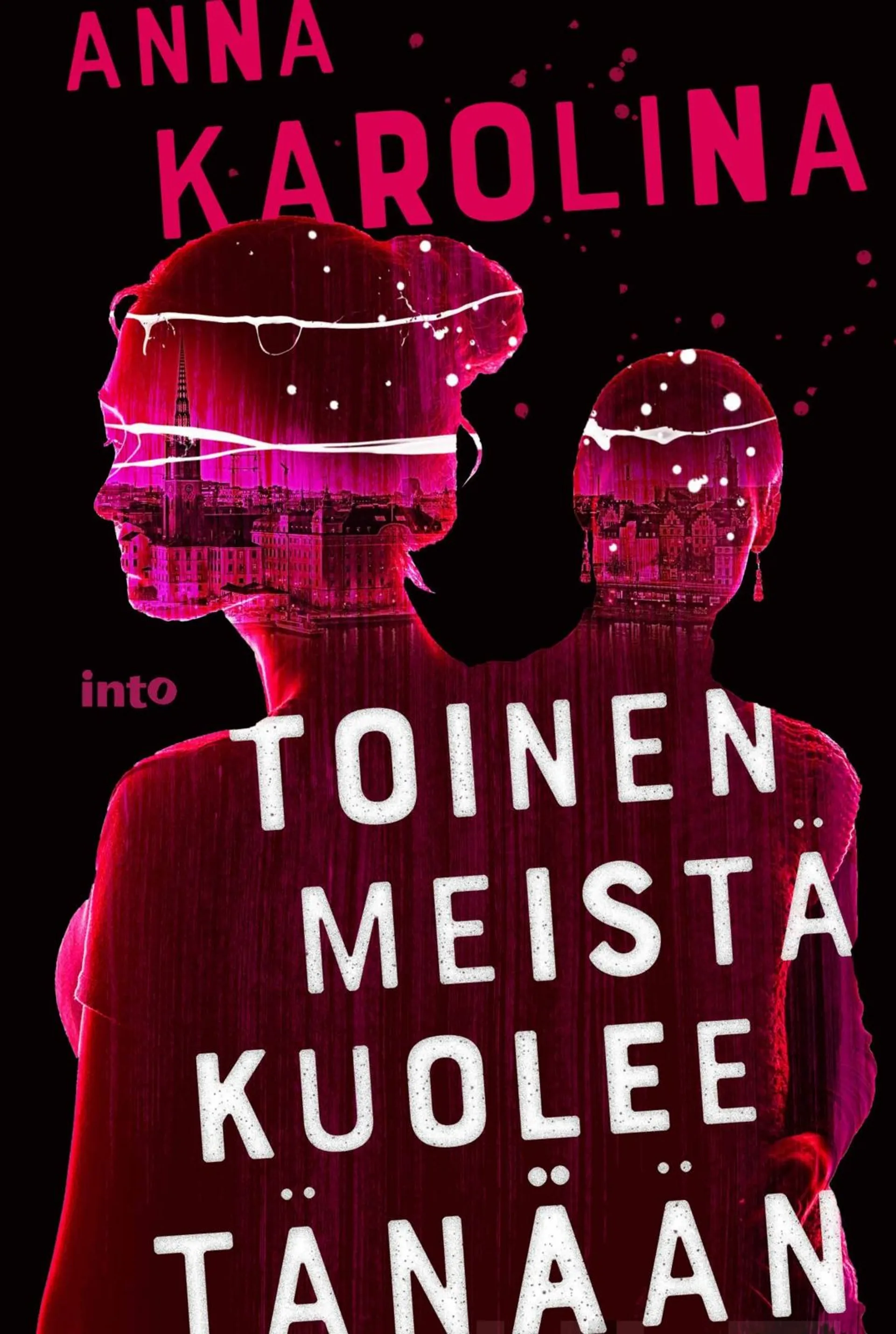 Karolina, Toinen meistä kuolee tänään