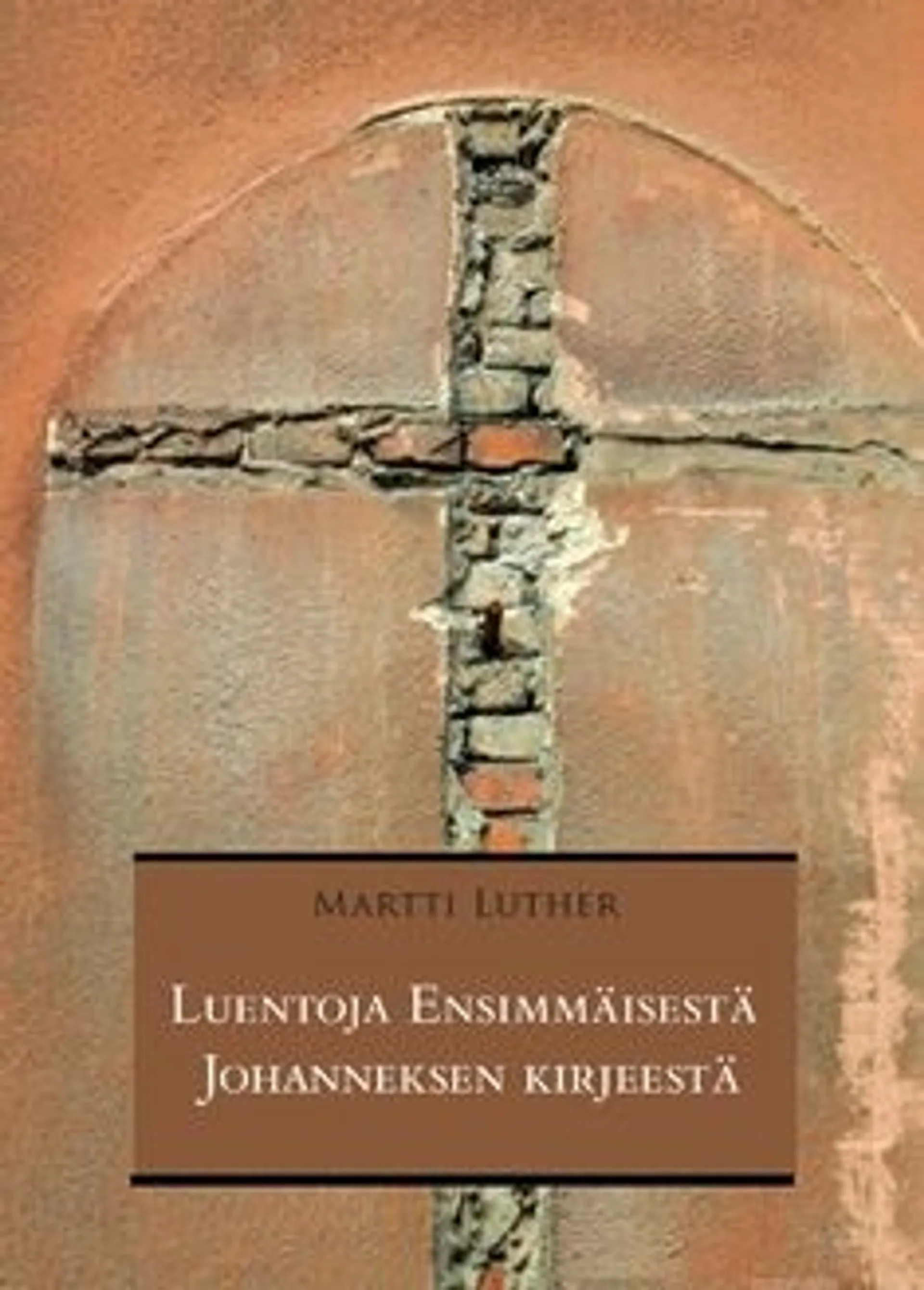 Luther, Luentoja Ensimmäisestä Johanneksen kirjeestä