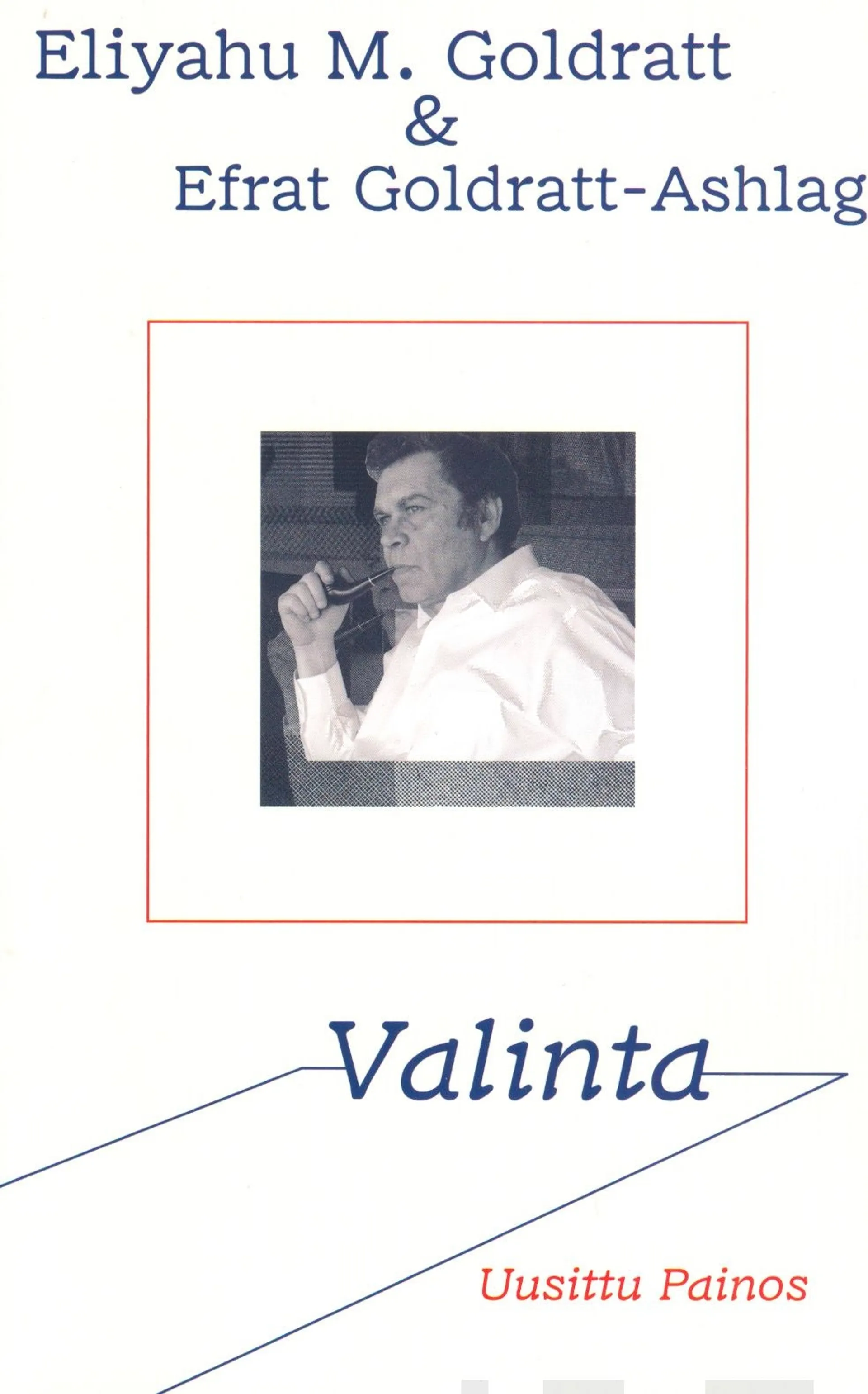 Goldratt, Valinta