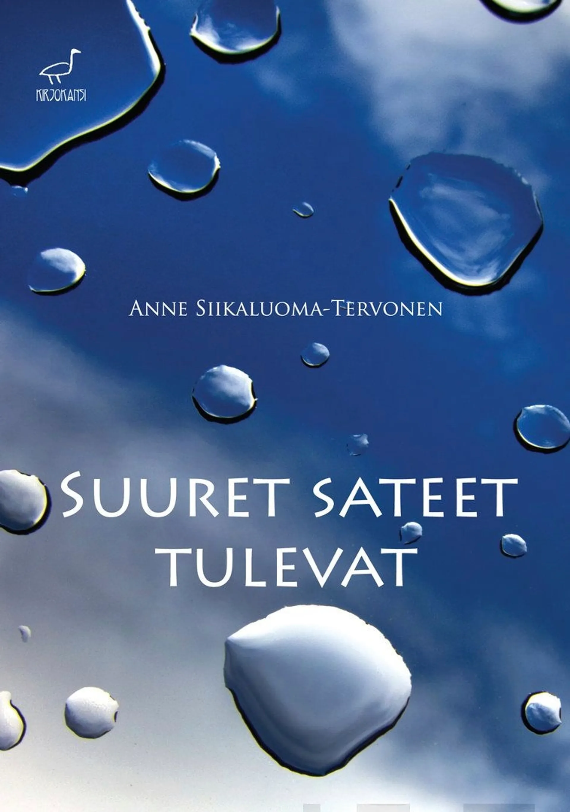 Siikaluoma-Tervonen, Suuret sateet tulevat