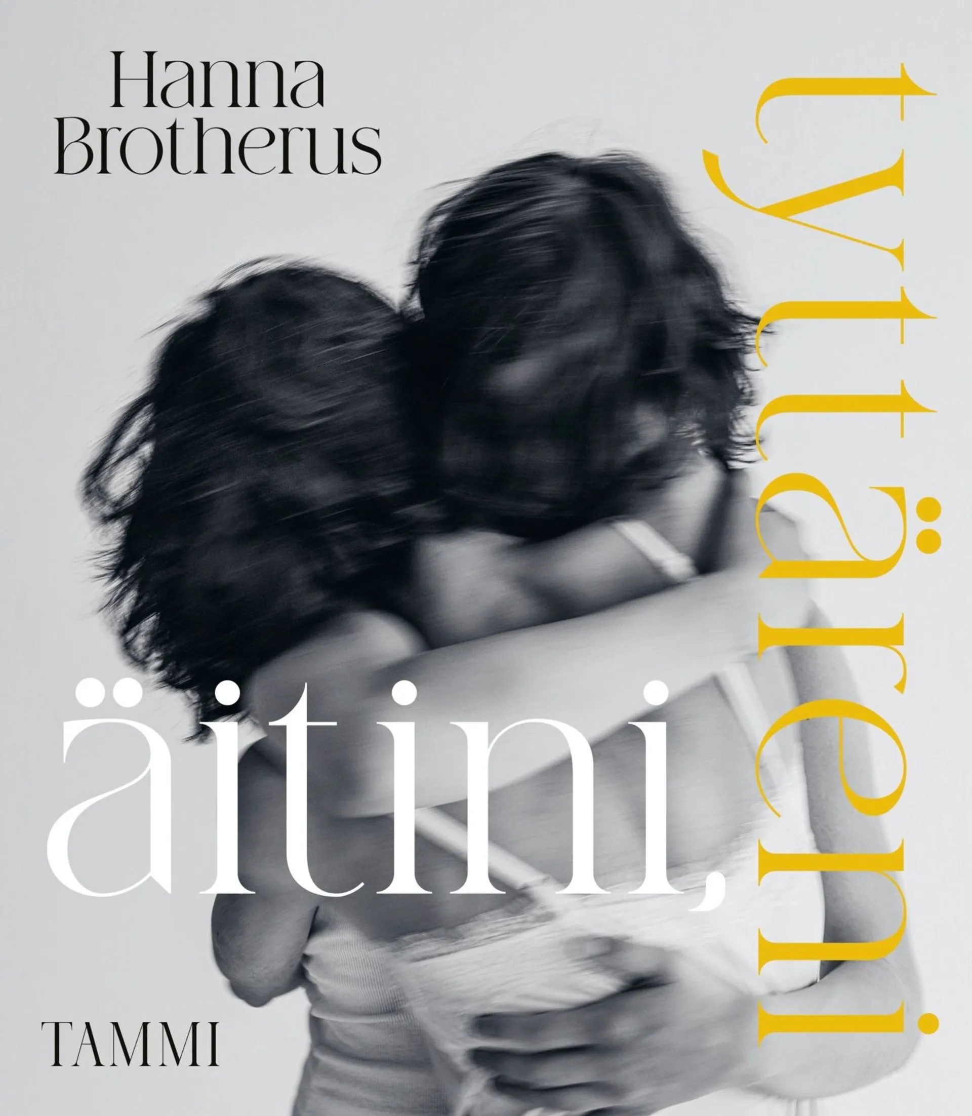 Brotherus, Äitini, tyttäreni