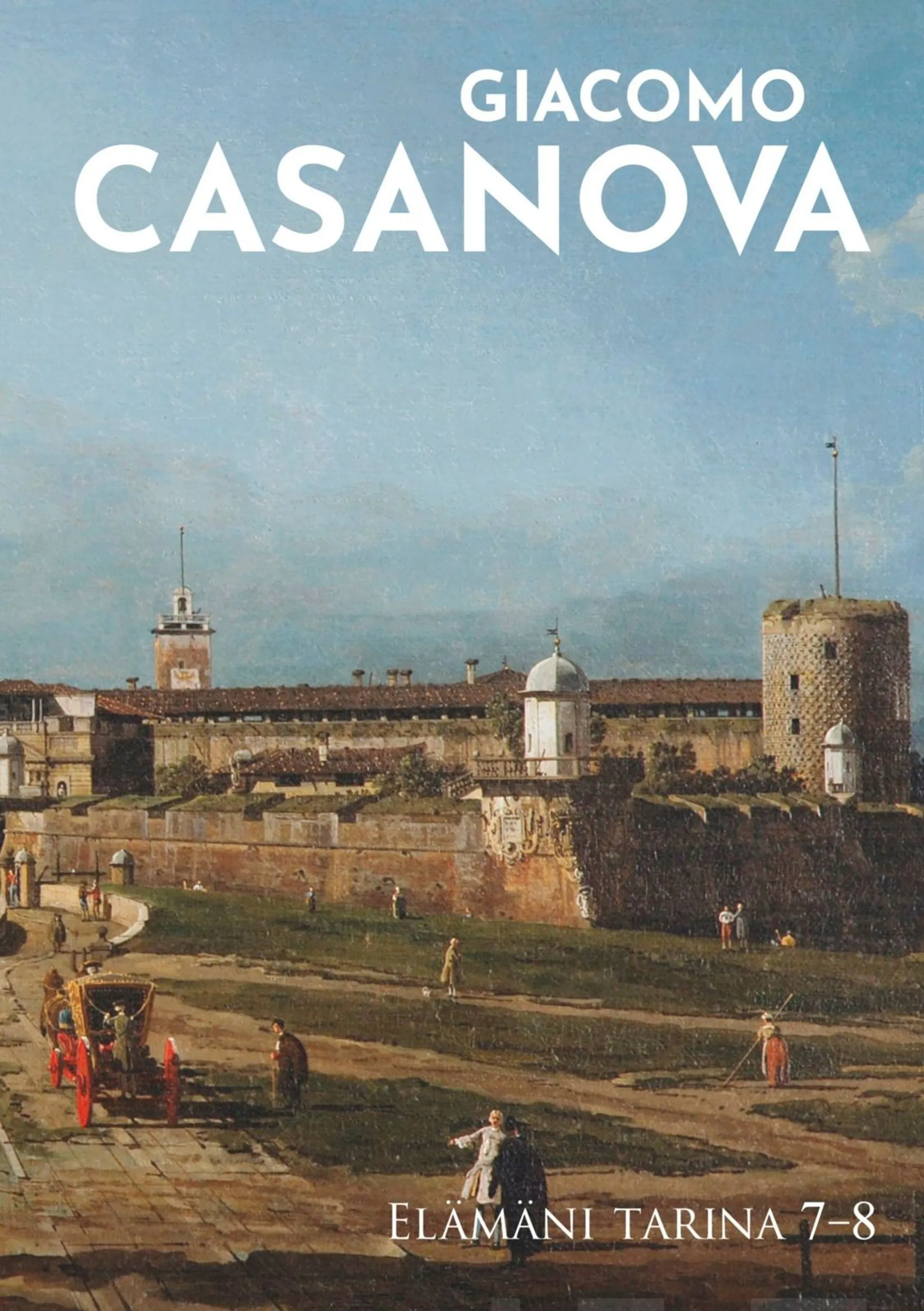 Casanova, Elämäni tarina 7-8