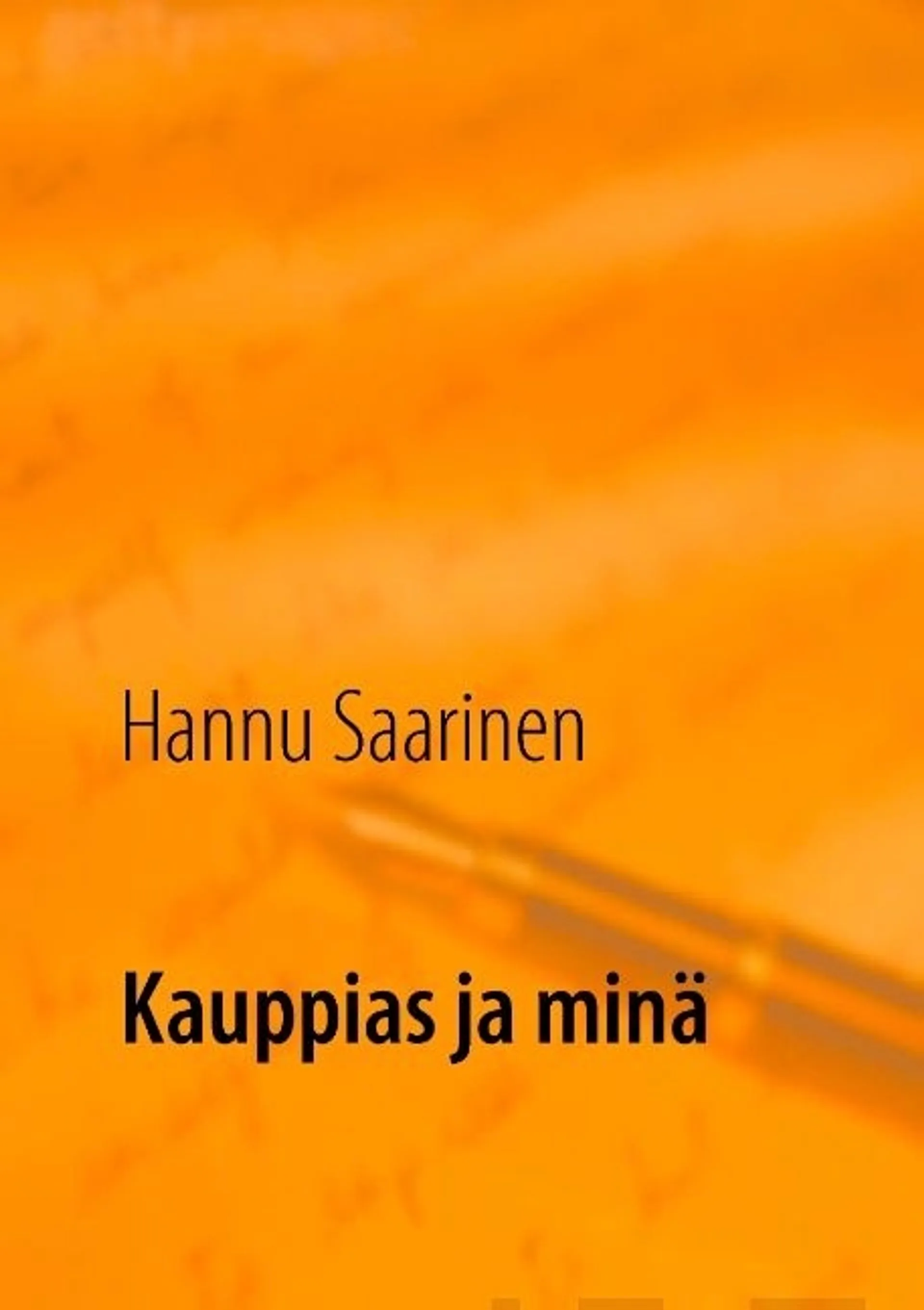 Saarinen, Kauppias ja minä