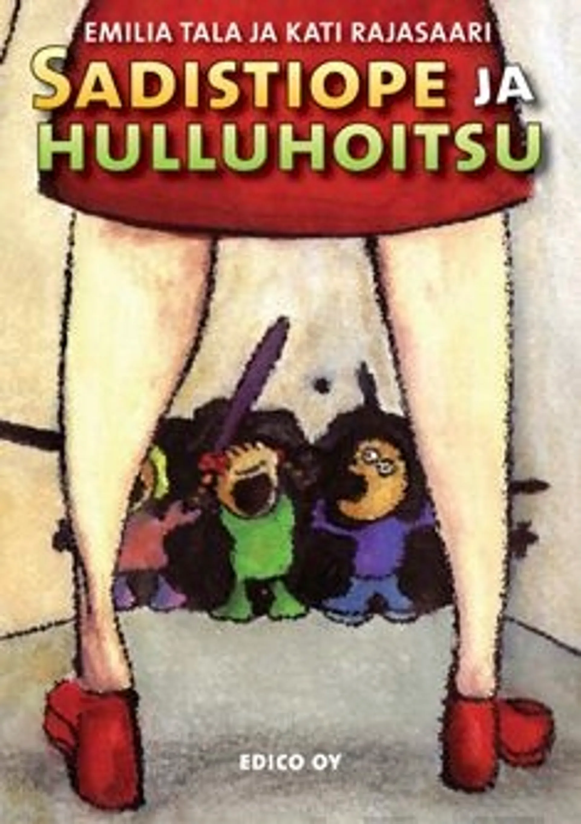 Tala, Sadistiope ja hulluhoitsu