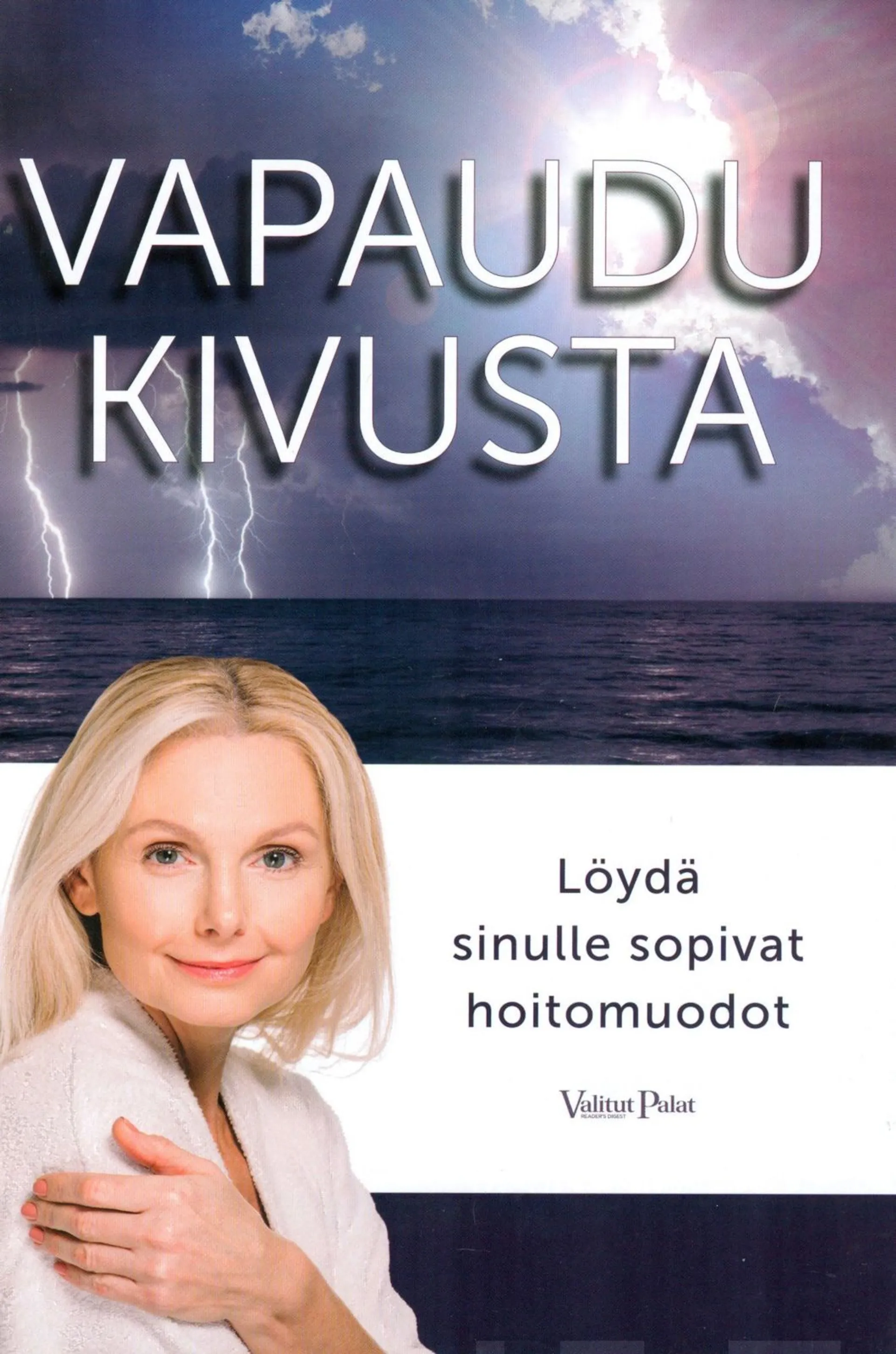 Vapaudu kivusta - Löydä sinulle sopivat hoitomuodot