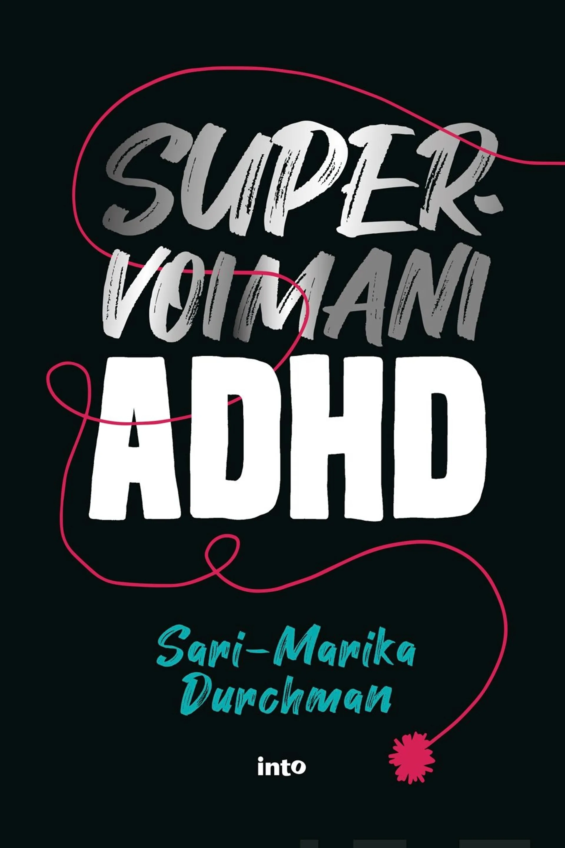 Durchman, Supervoimani ADHD