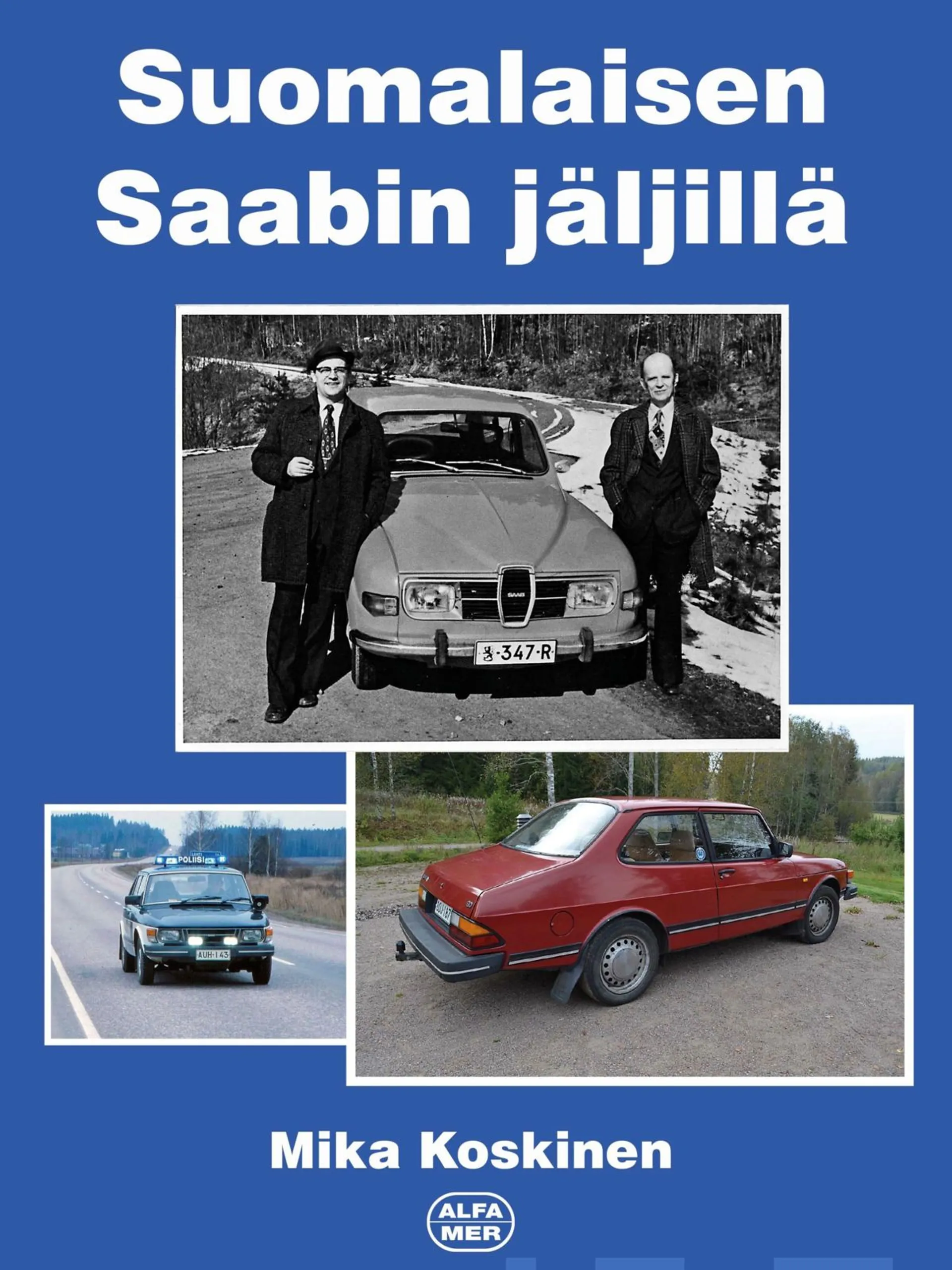 Koskinen, Suomalaisen Saabin jäljillä