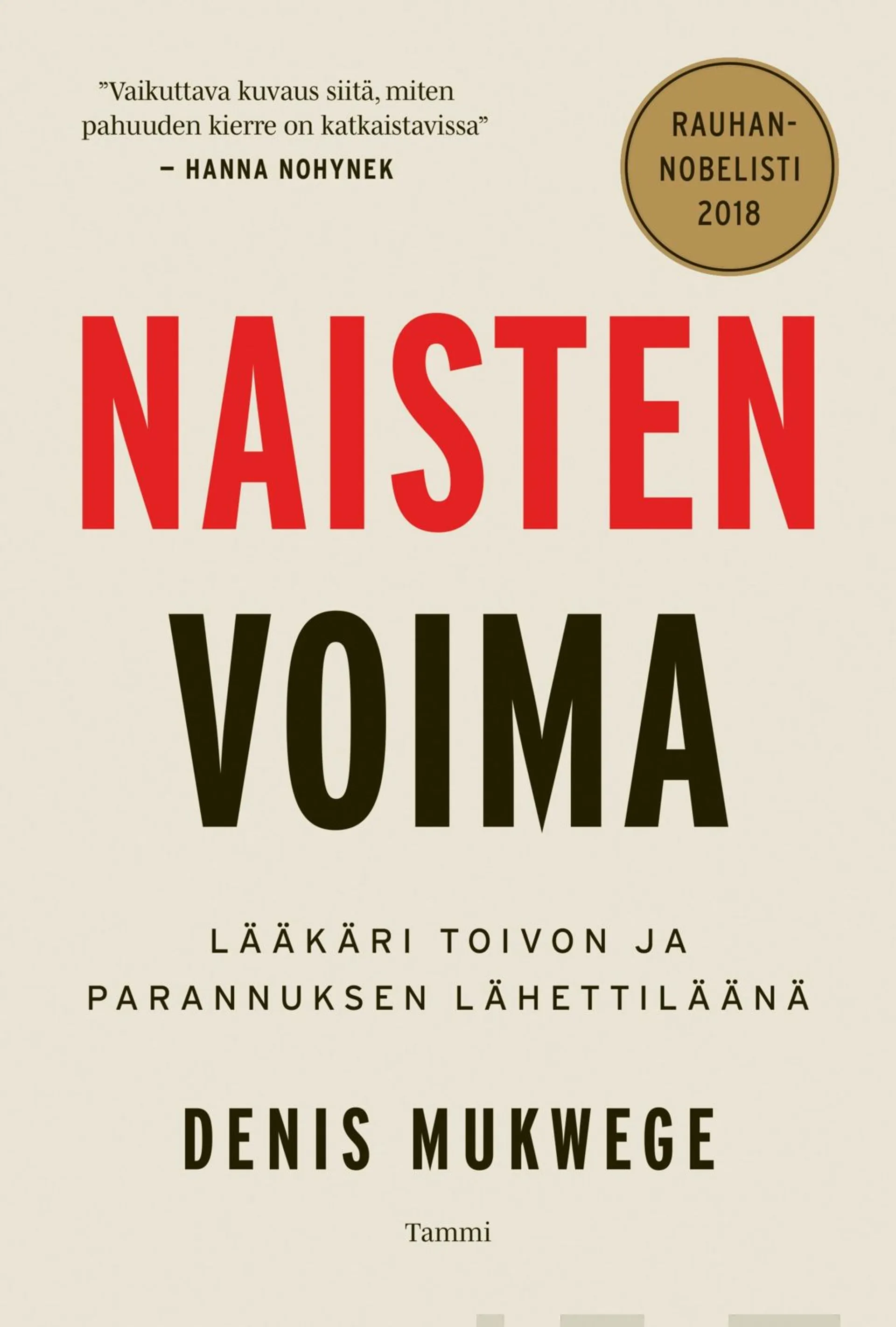 Mukwege, Naisten voima - Lääkäri toivon ja parannuksen lähettiläänä