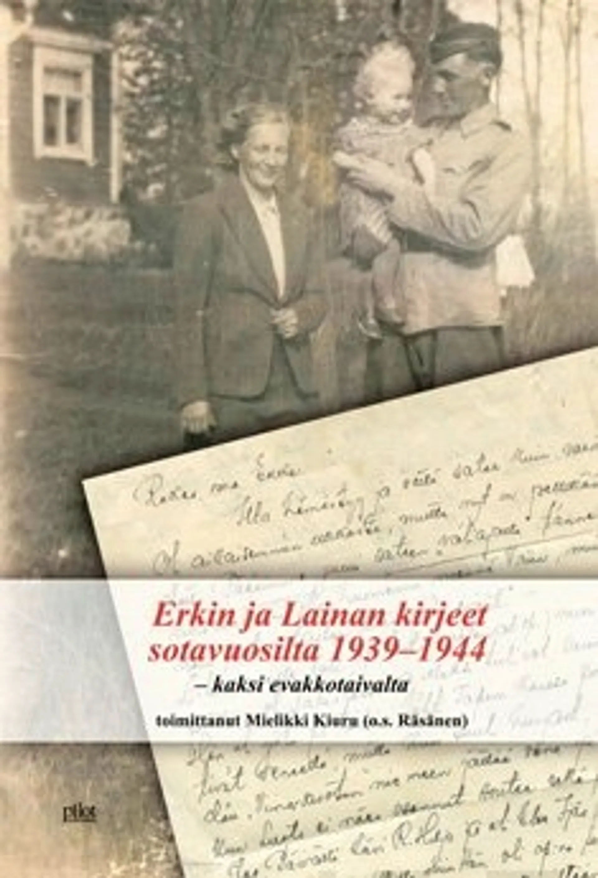 Erkin ja Lainan kirjeet sotavuosilta 1939-1944