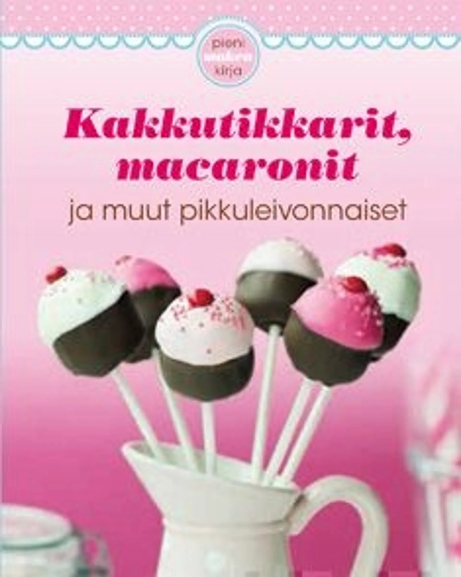 Kakkutikkarit, macaronit ja muut pikkuleivonnaiset