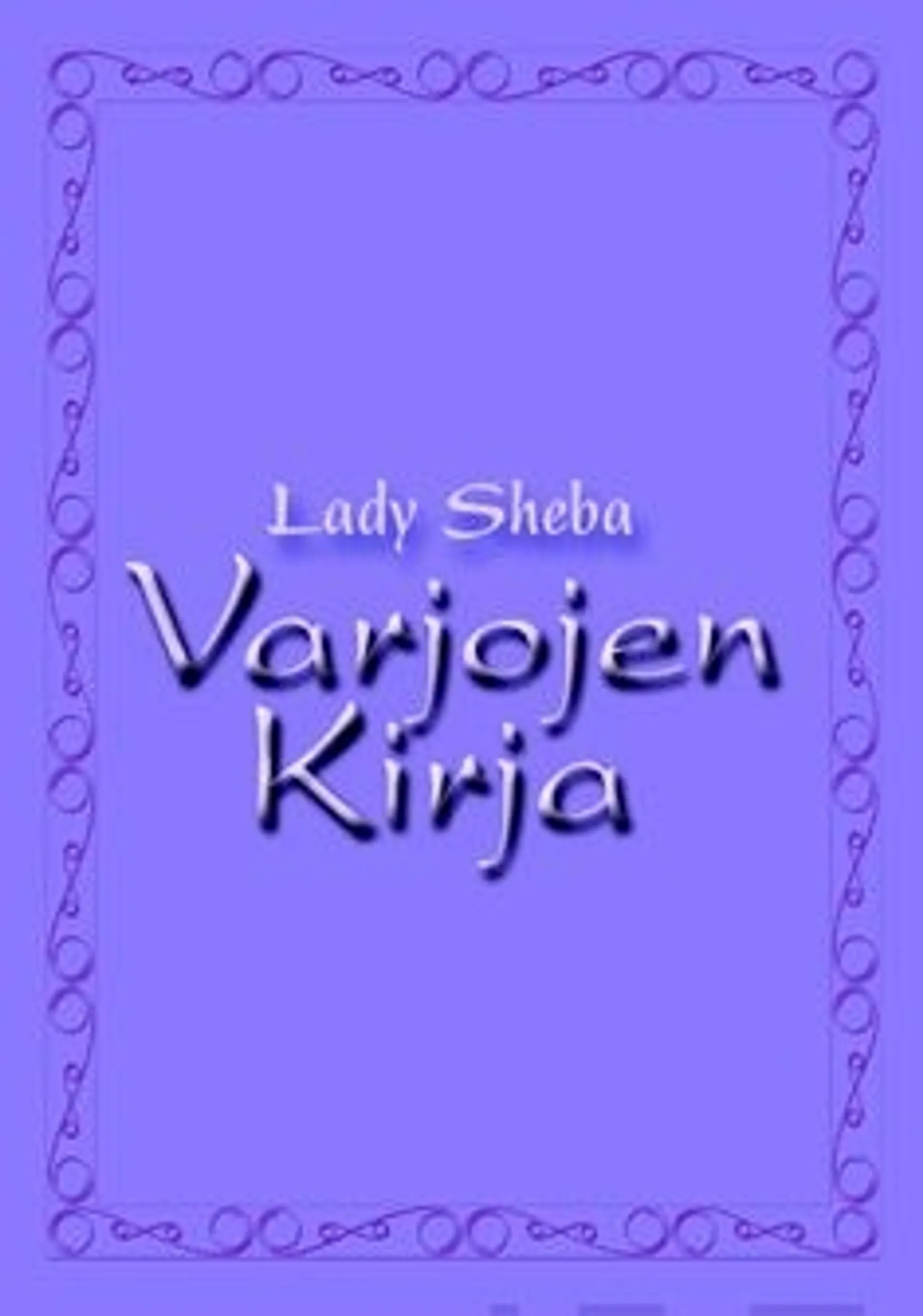 Lady Sheba, Lady Sheban Varjojen kirja