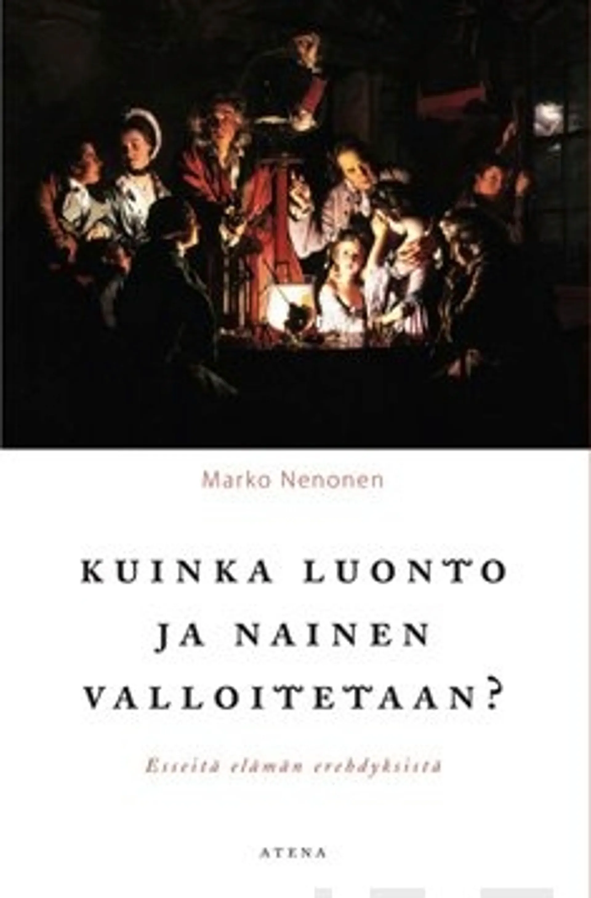 Kuinka luonto ja nainen valloitetaan?