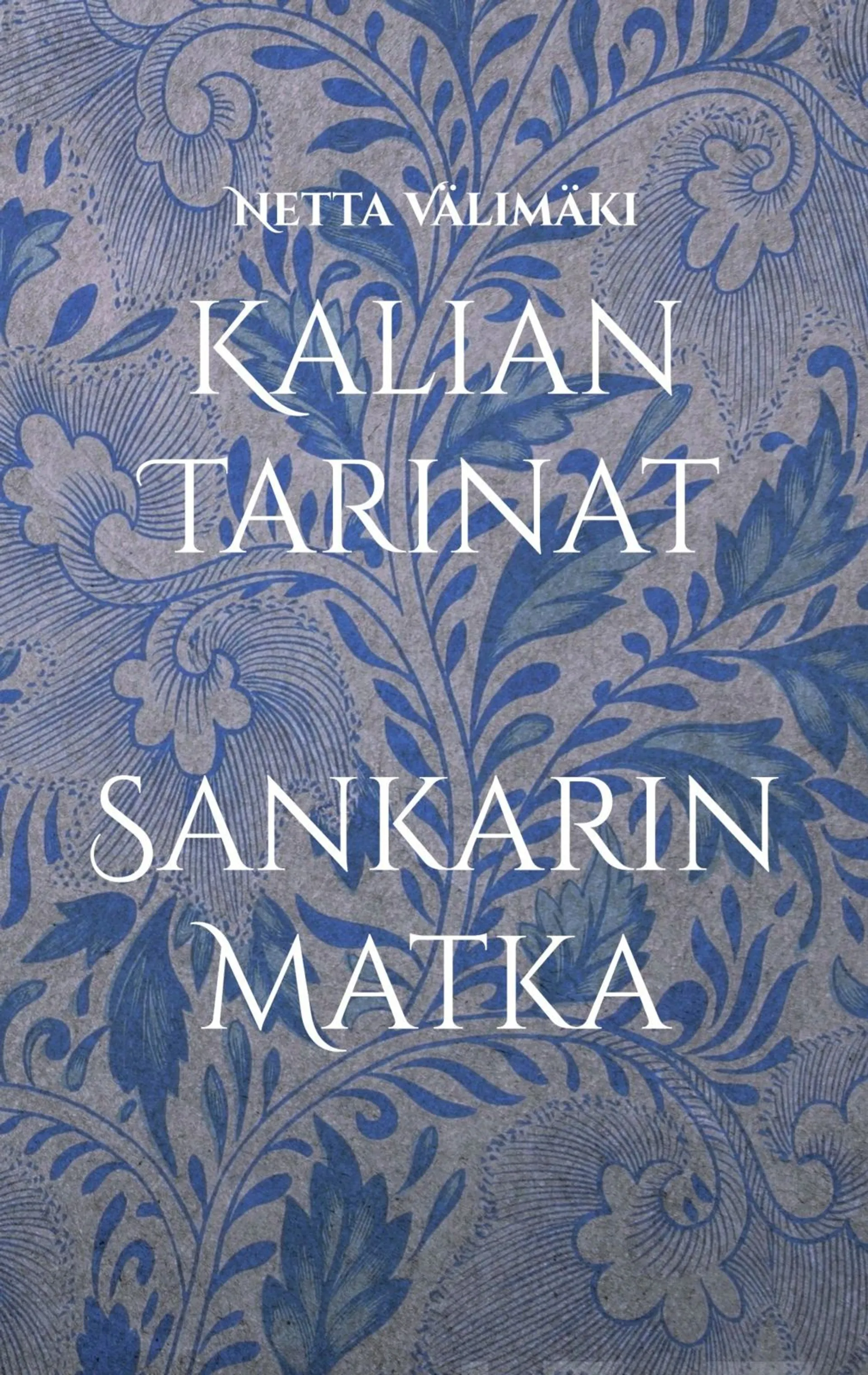 Välimäki, Kalian tarinat - Sankarin matka