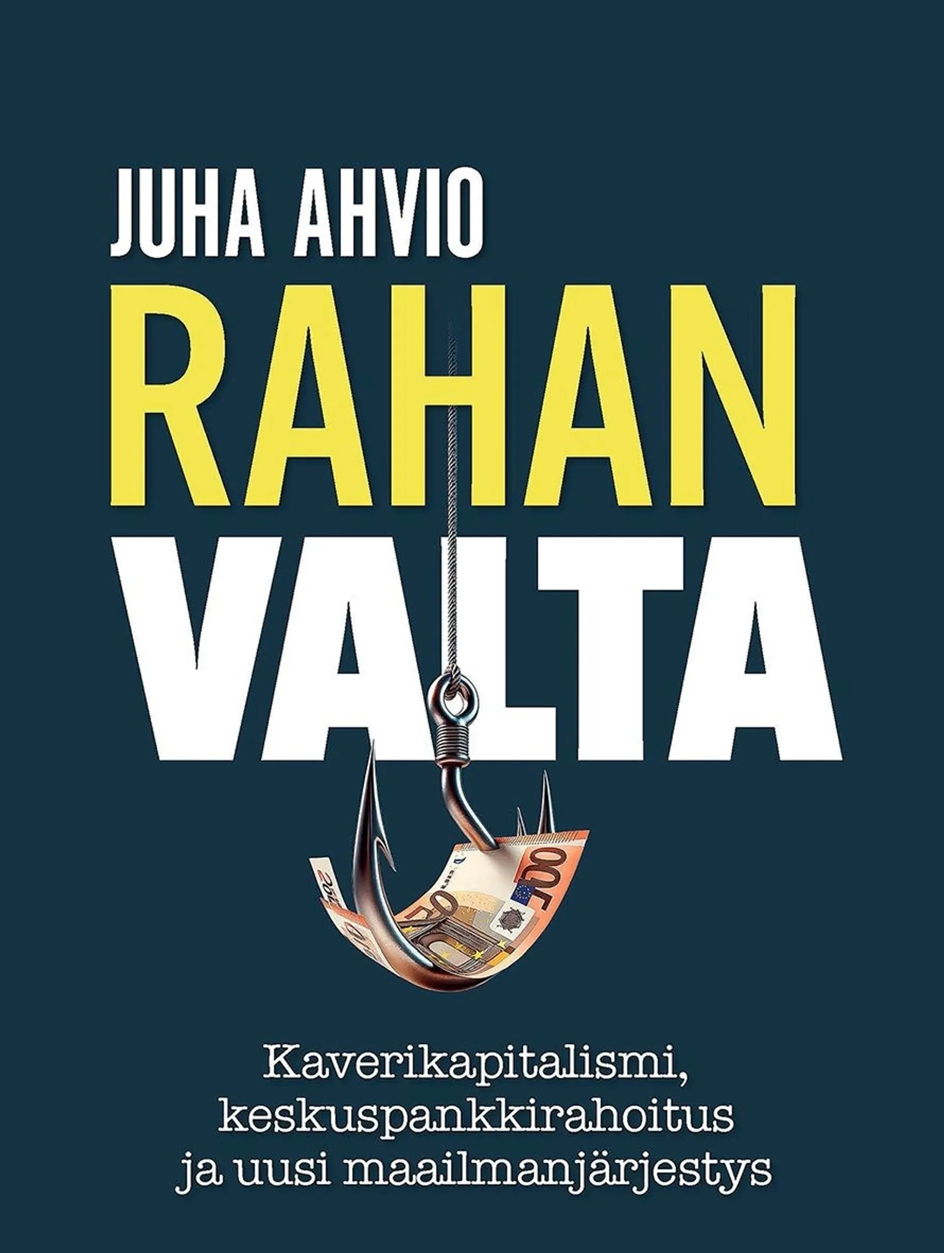 Ahvio, Rahan valta