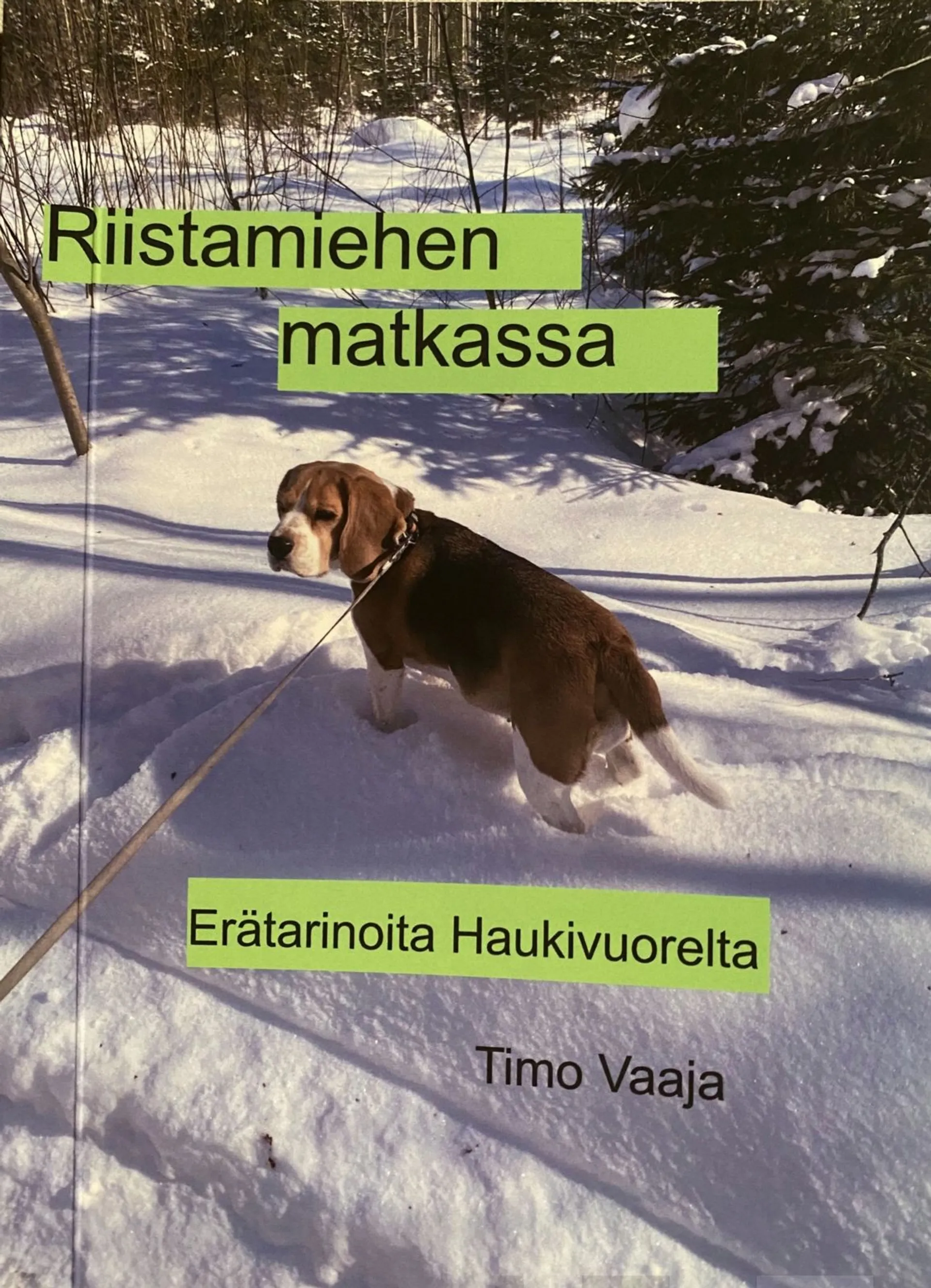 Vaaja, Riistamiehen matkassa - Erätarinoita Haukivuorelta