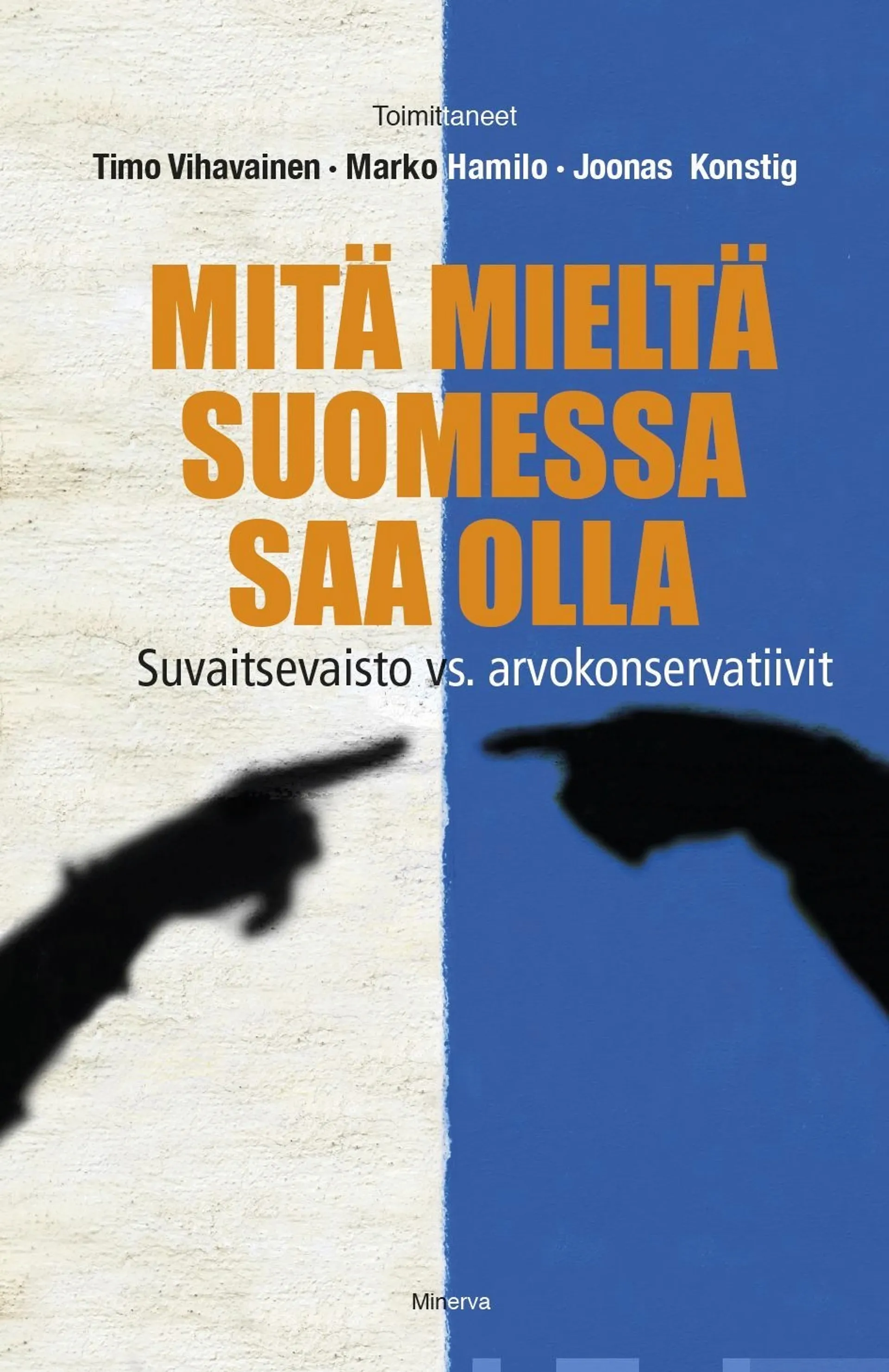 Mitä mieltä Suomessa saa olla