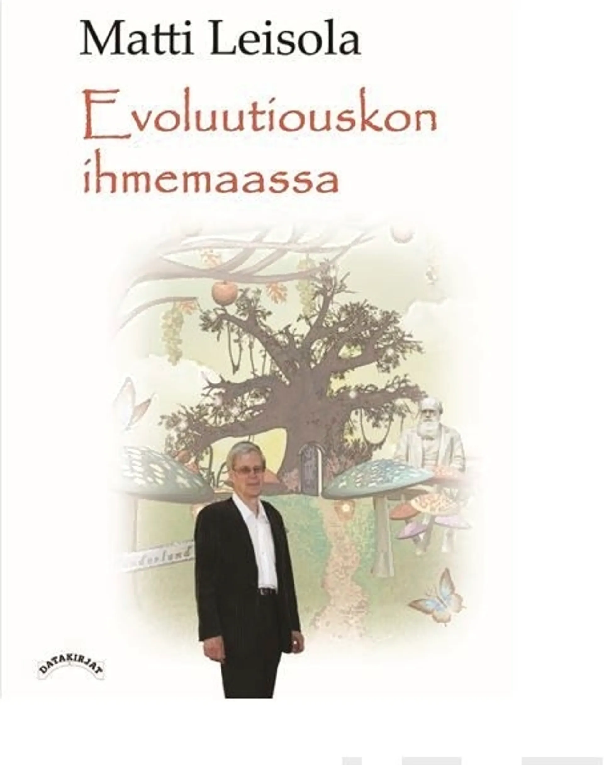 Leisola, Evoluutiouskon ihmemaassa