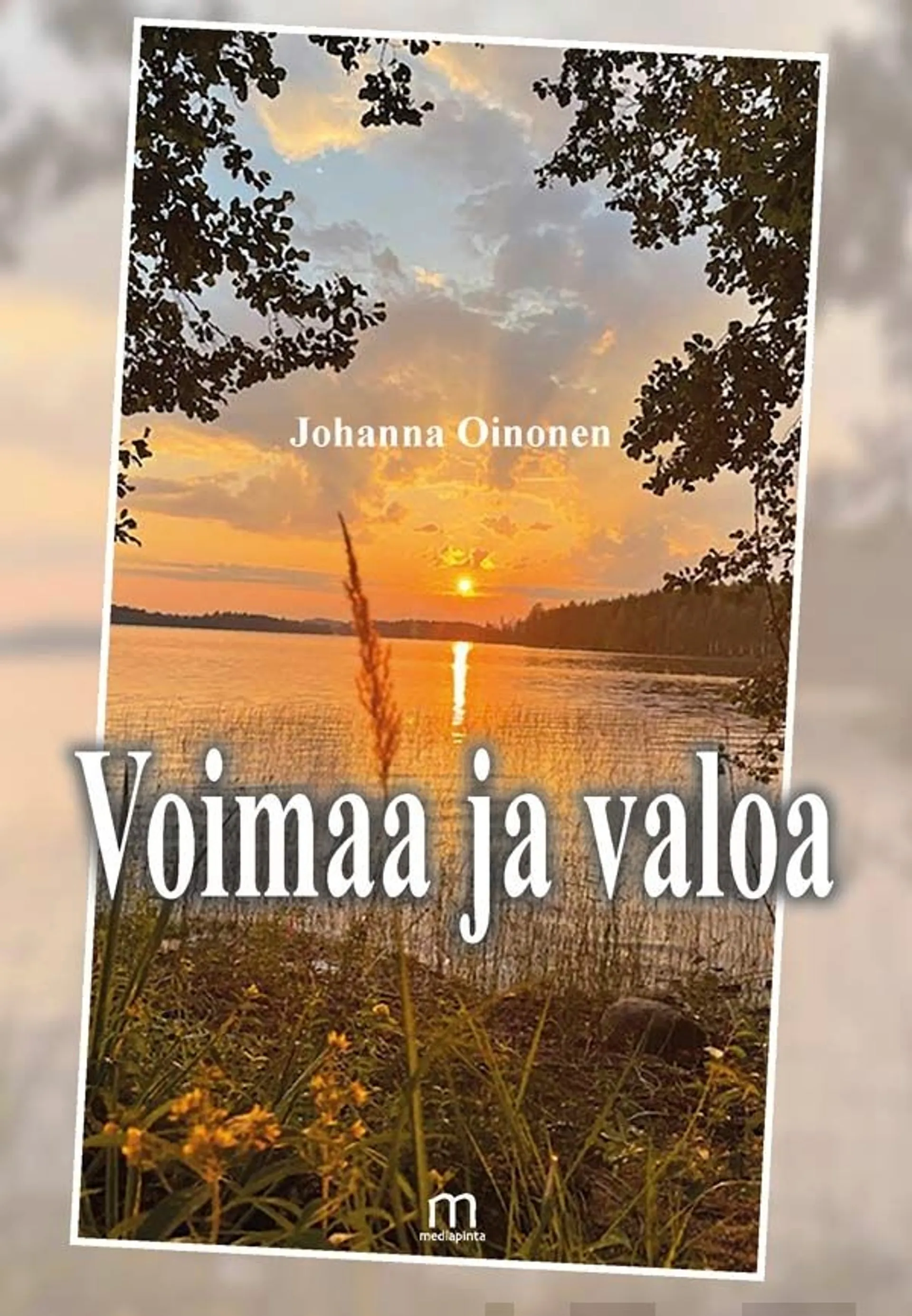 Oinonen, Voimaa ja valoa