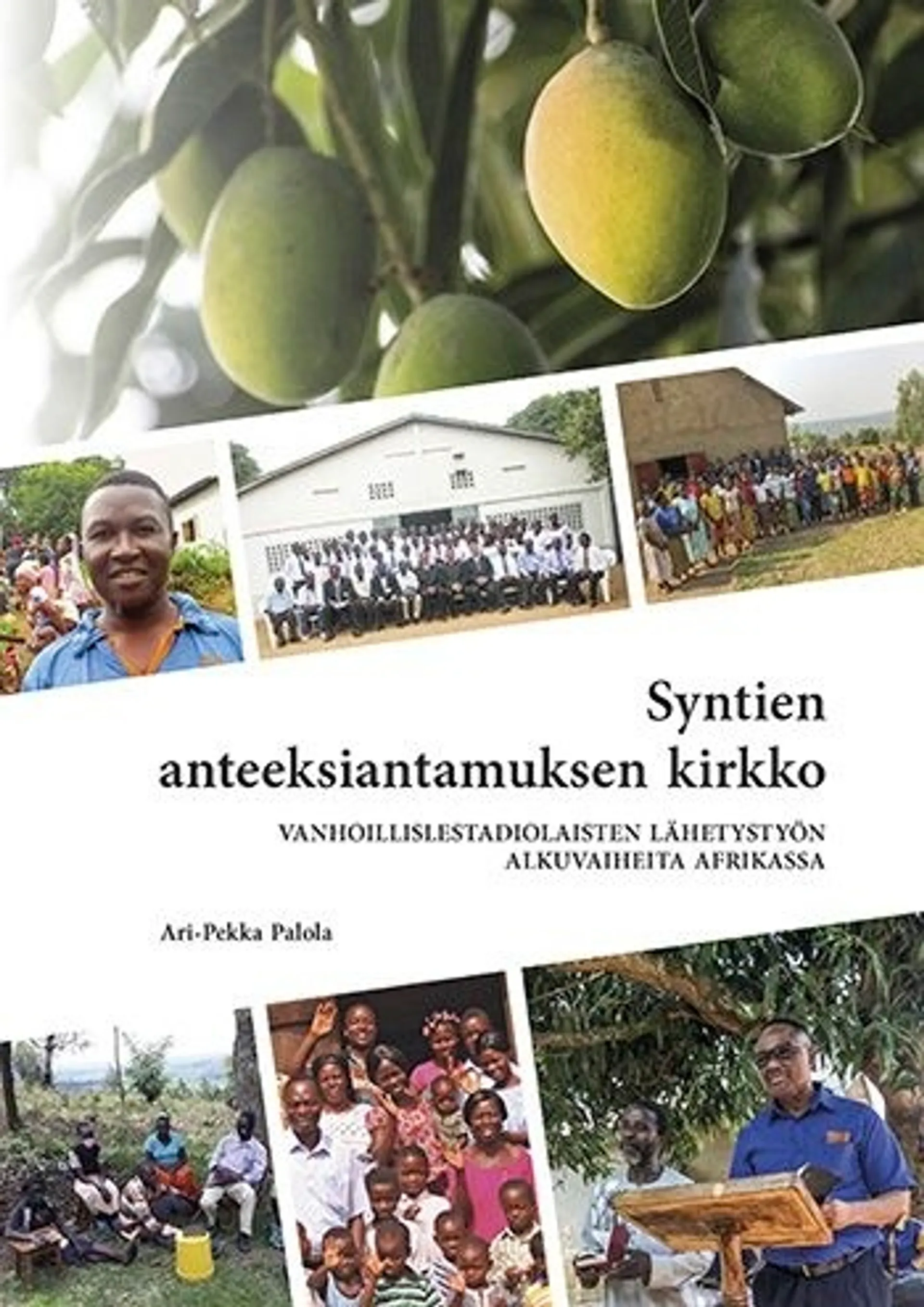 Palola, Syntien anteeksiantamuksen kirkko - Vanhoillislestadiolaisten lähetystyön alkuvaiheita Afrikassa