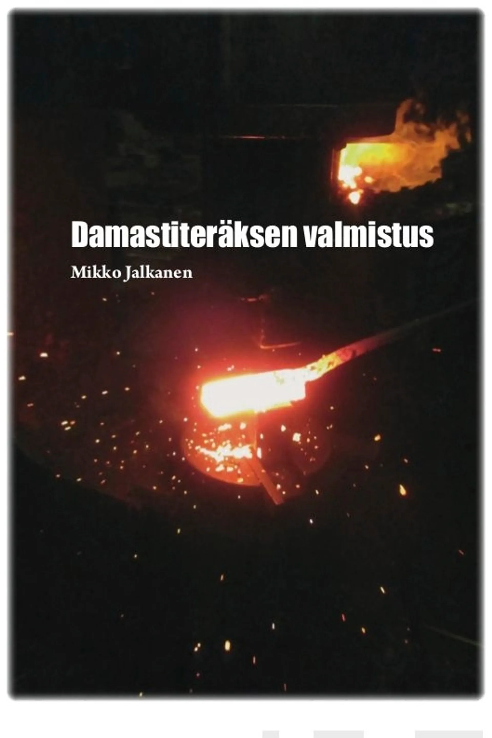 Jalkanen, Damastiteräksen valmistus