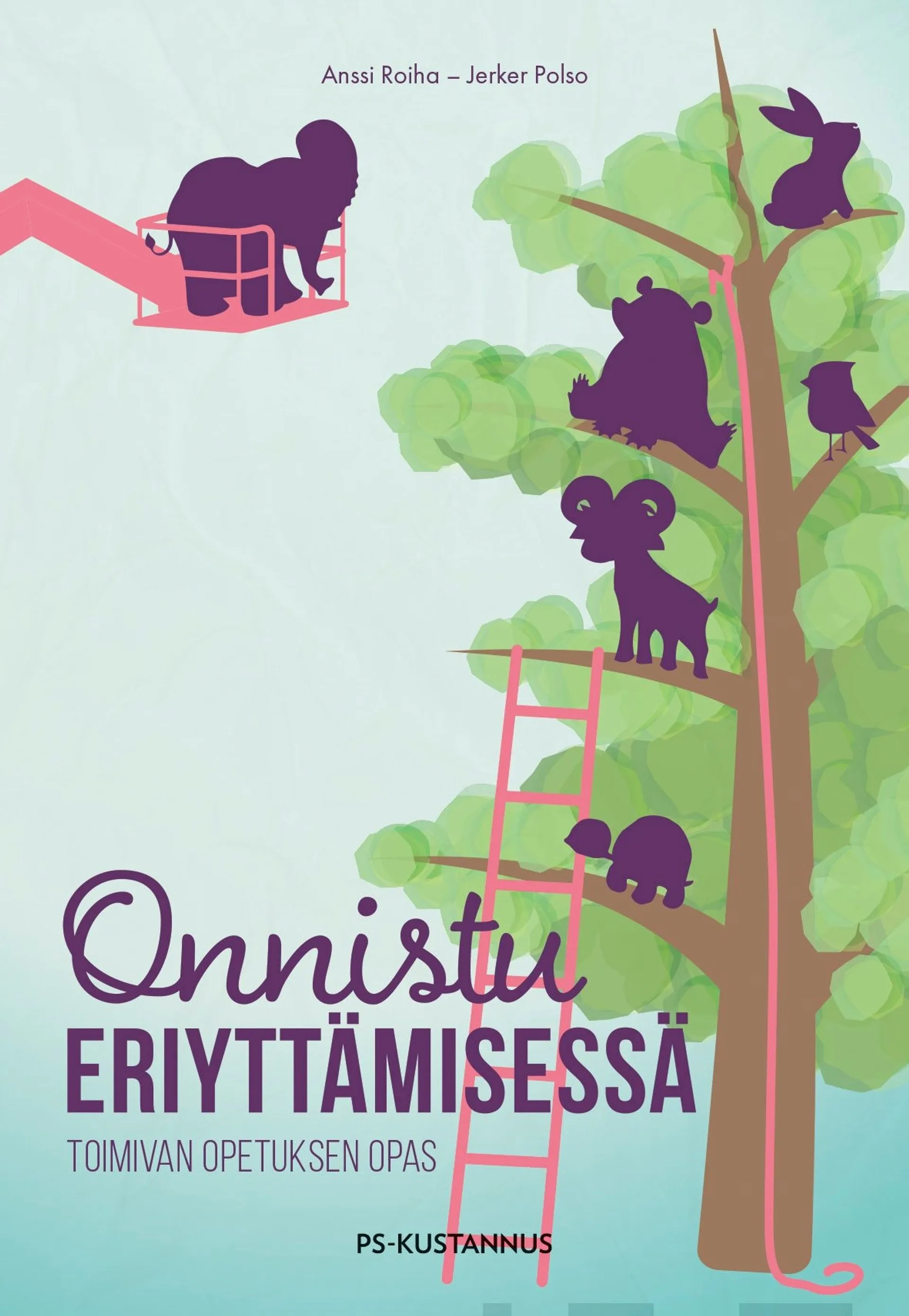 Roiha, Onnistu eriyttämisessä - Toimivan opetuksen opas