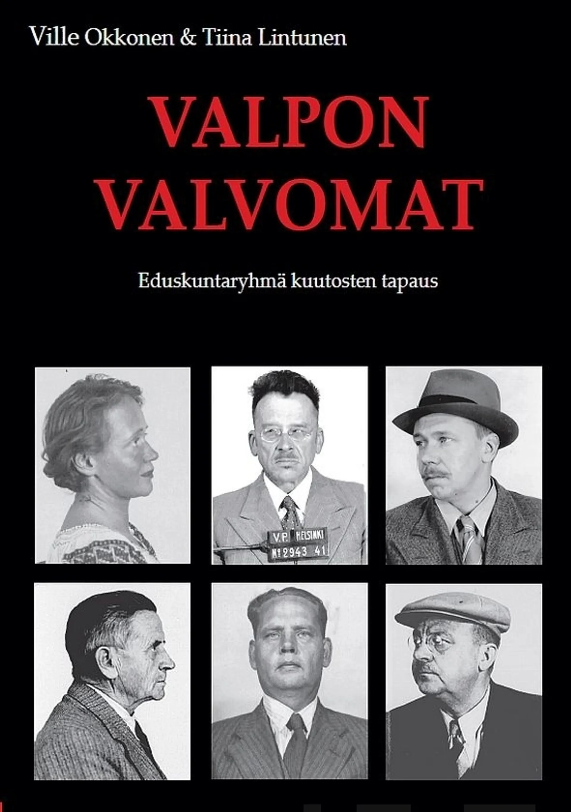 Okkonen, Valpon valvomat - Eduskuntaryhmä kuutosten tapaus