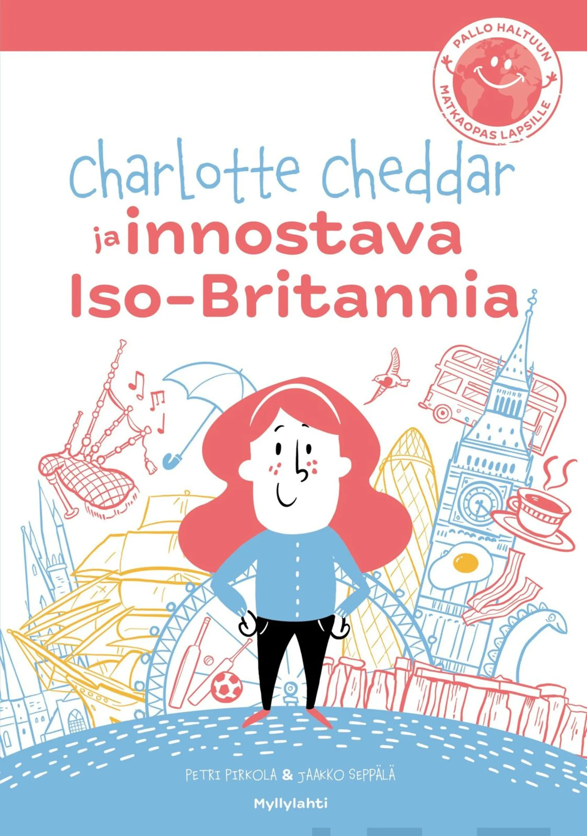 Pirkola, Charlotte Cheddar ja innostava Iso-Britannia