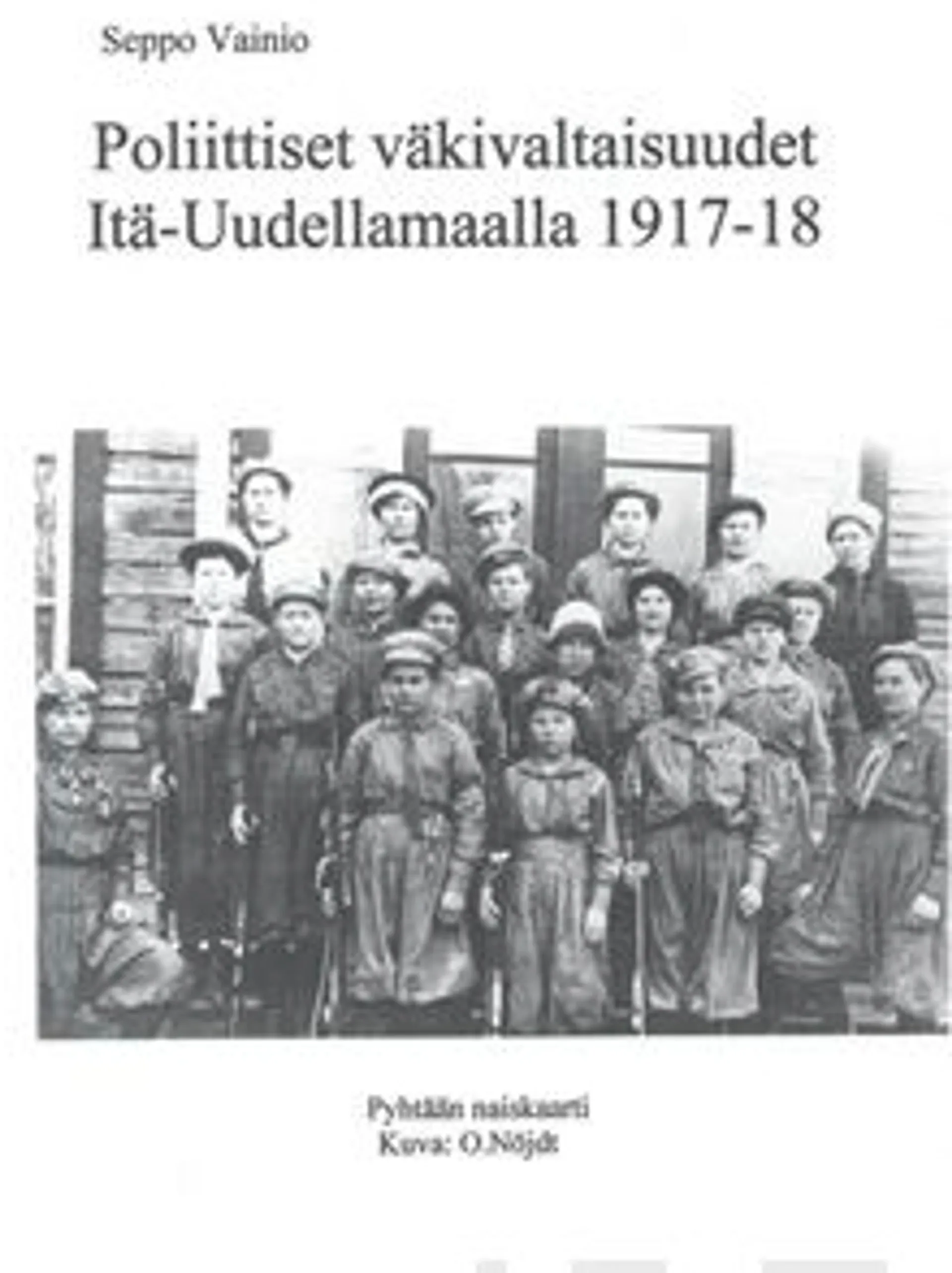 Vainio, Poliittiset väkivaltaisuudet Itä-Uudellamaalla 1917-18