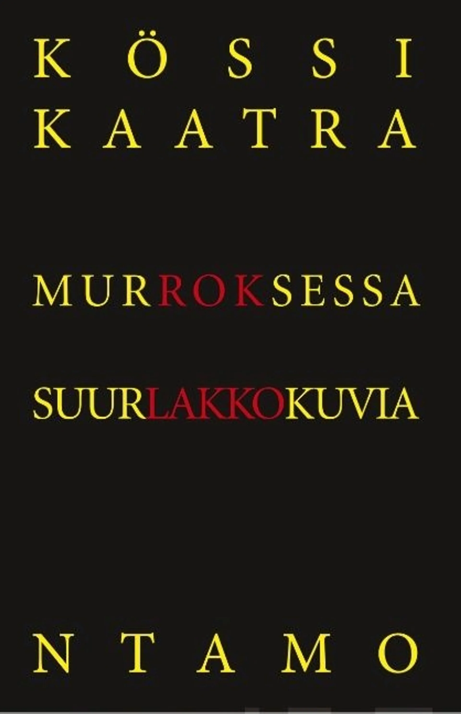 Kaatra, Murroksessa [sekä] Suurlakkokuvia