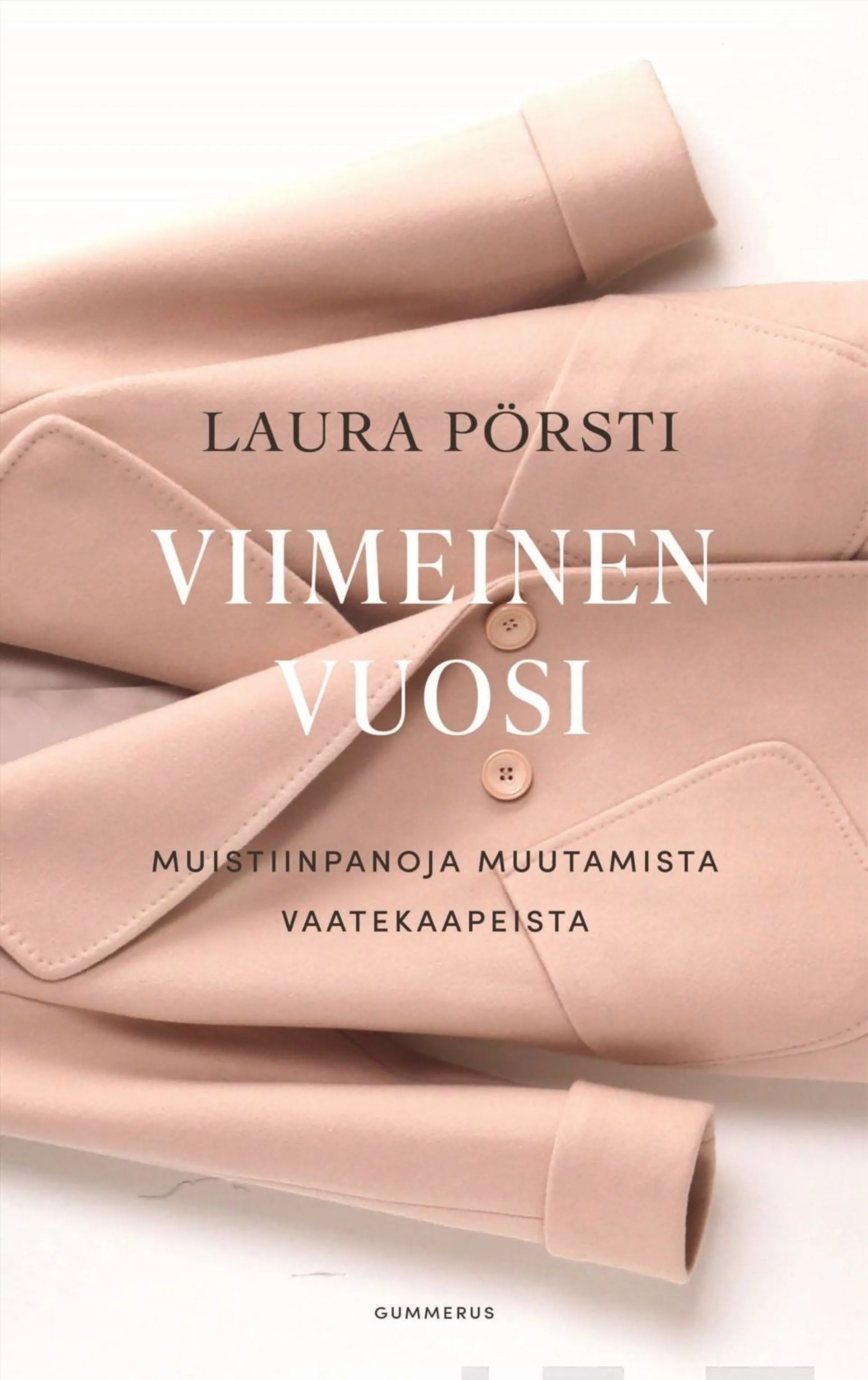 Pörsti, Viimeinen vuosi - Muistiinpanoja muutamista vaatekaapeista