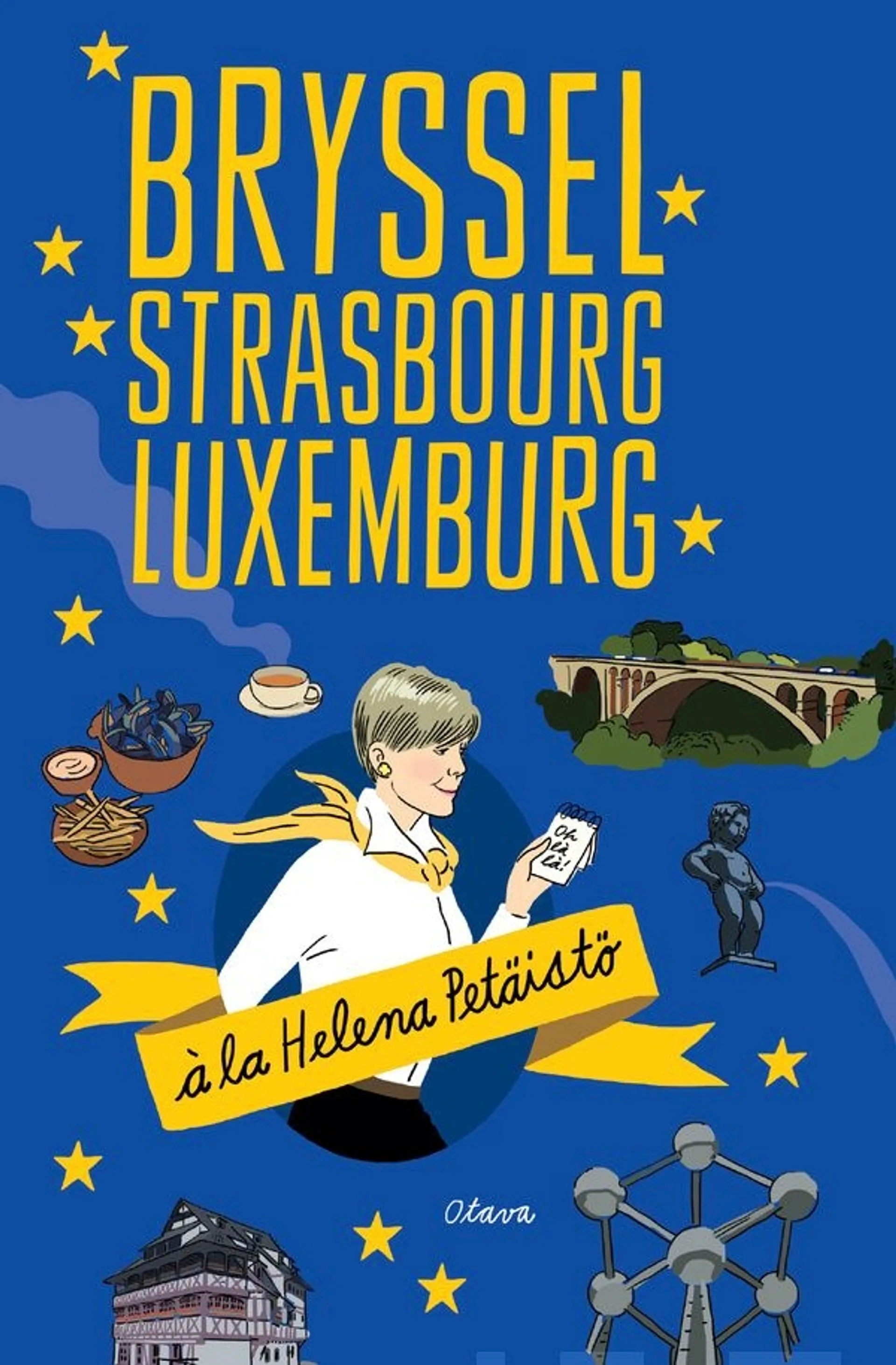 Petäistö, Bryssel, Strasbourg, Luxemburg à la Helena Petäistö