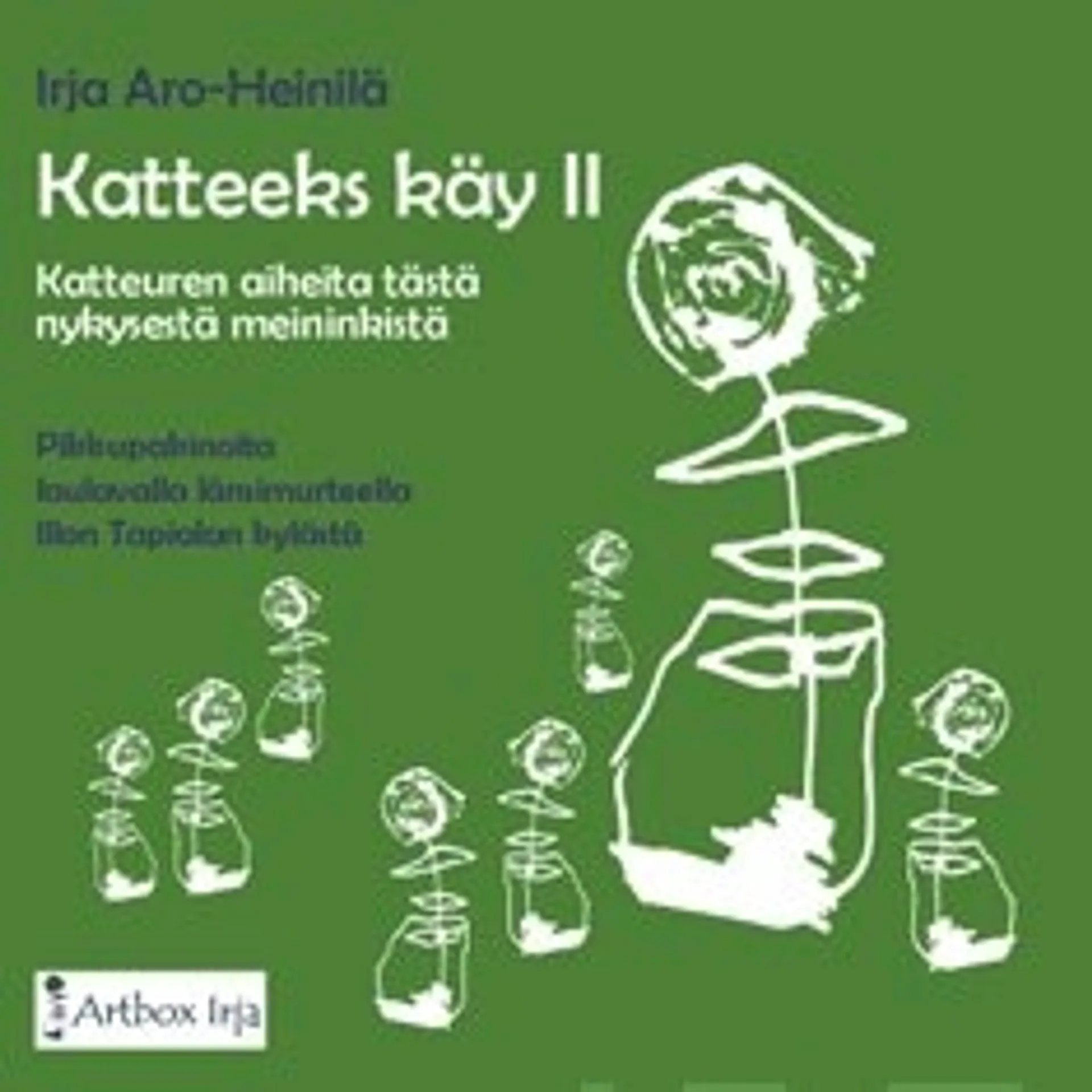 Katteeks käy 2 - Katteuren aiheita tästä nykysestä meininkistä (cd)