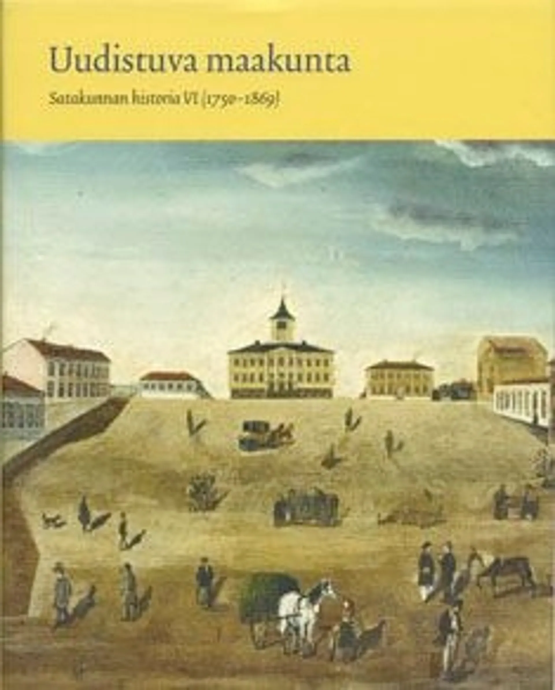 Koskinen, Satakunnan historia VI (1750-1869) - uudistuva maakunta