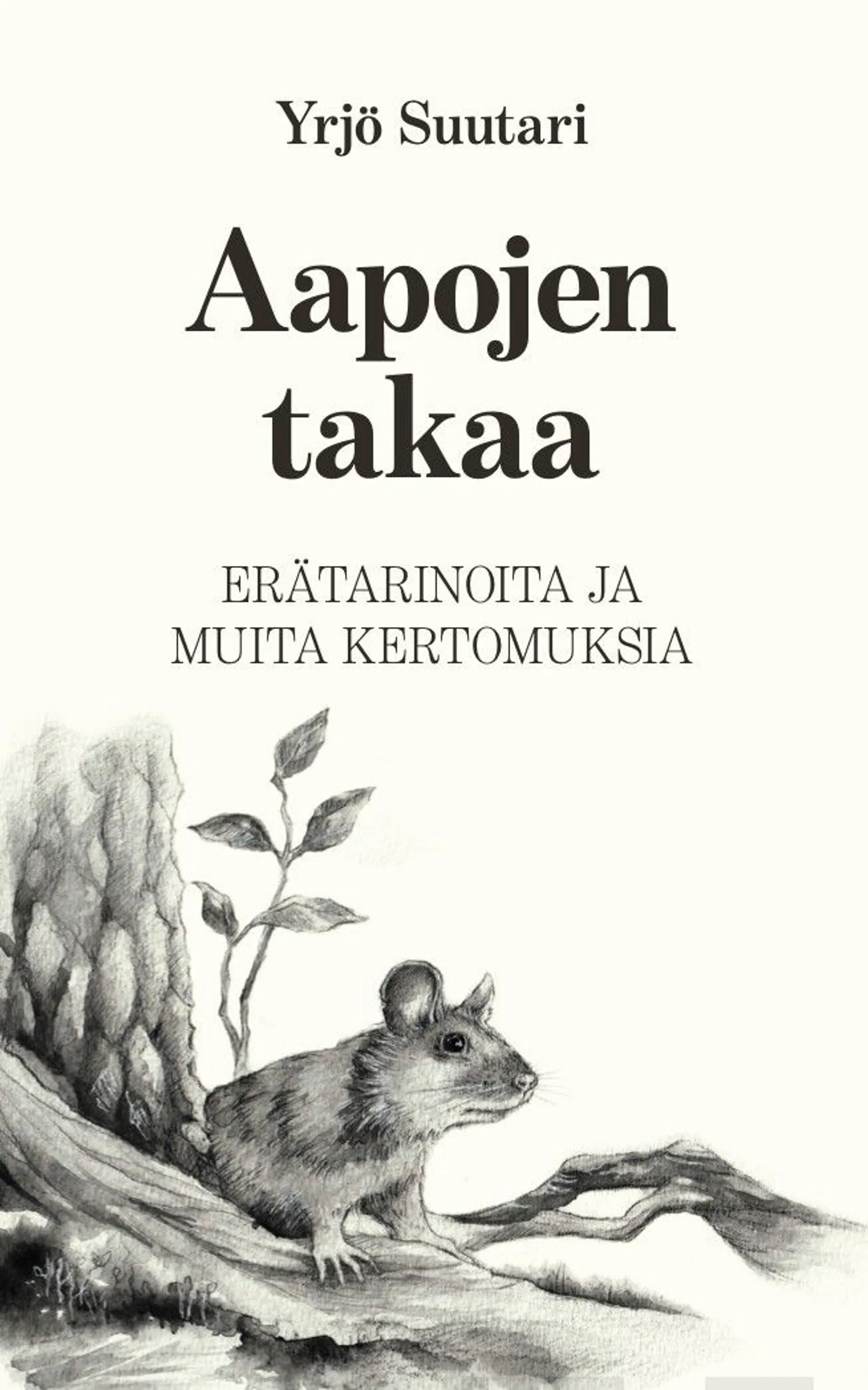 Suutari, Aapojen takaa - Erätarinoita ja muita kertomuksia