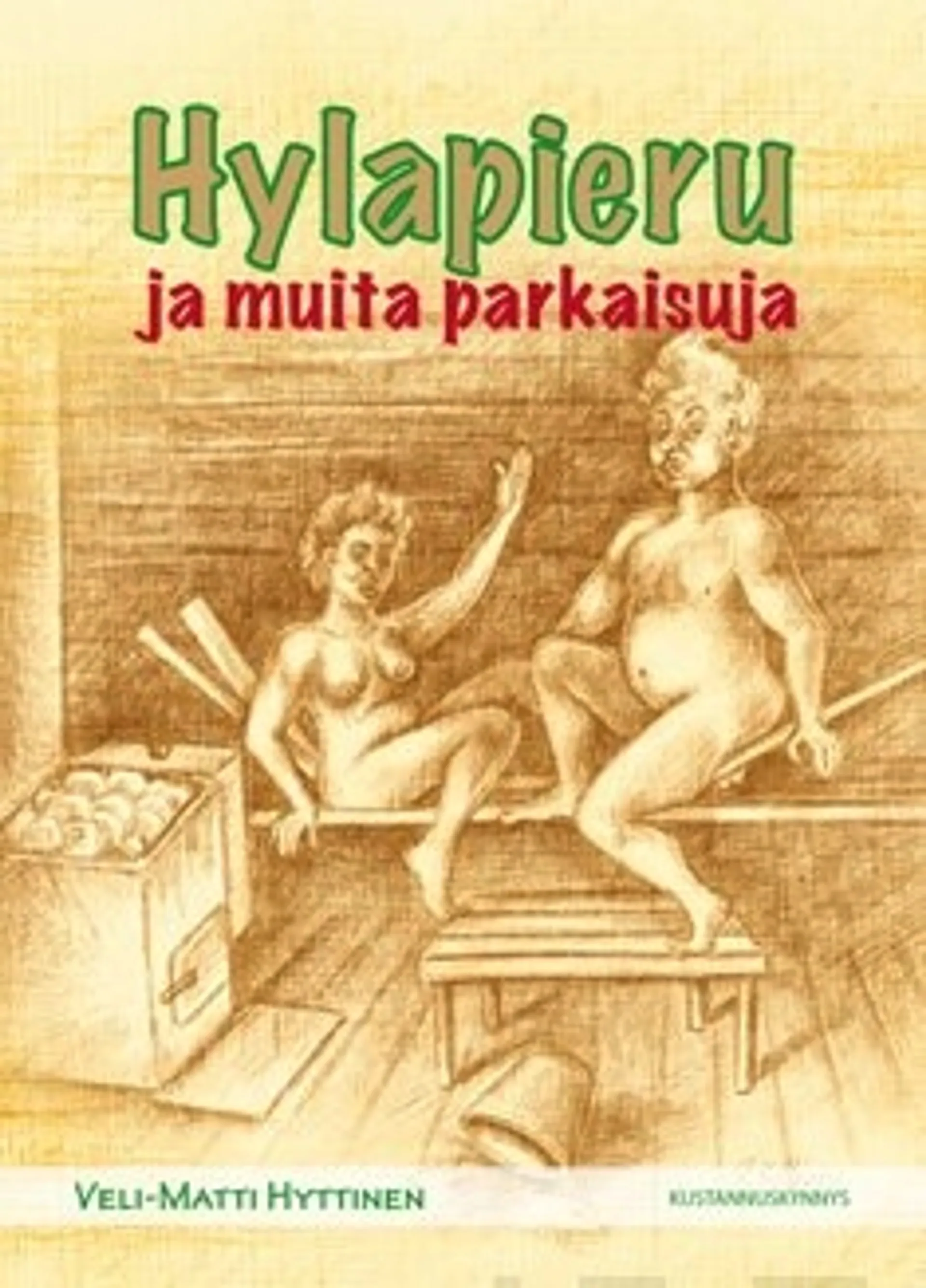 Hylapieru ja muita parkaisuja