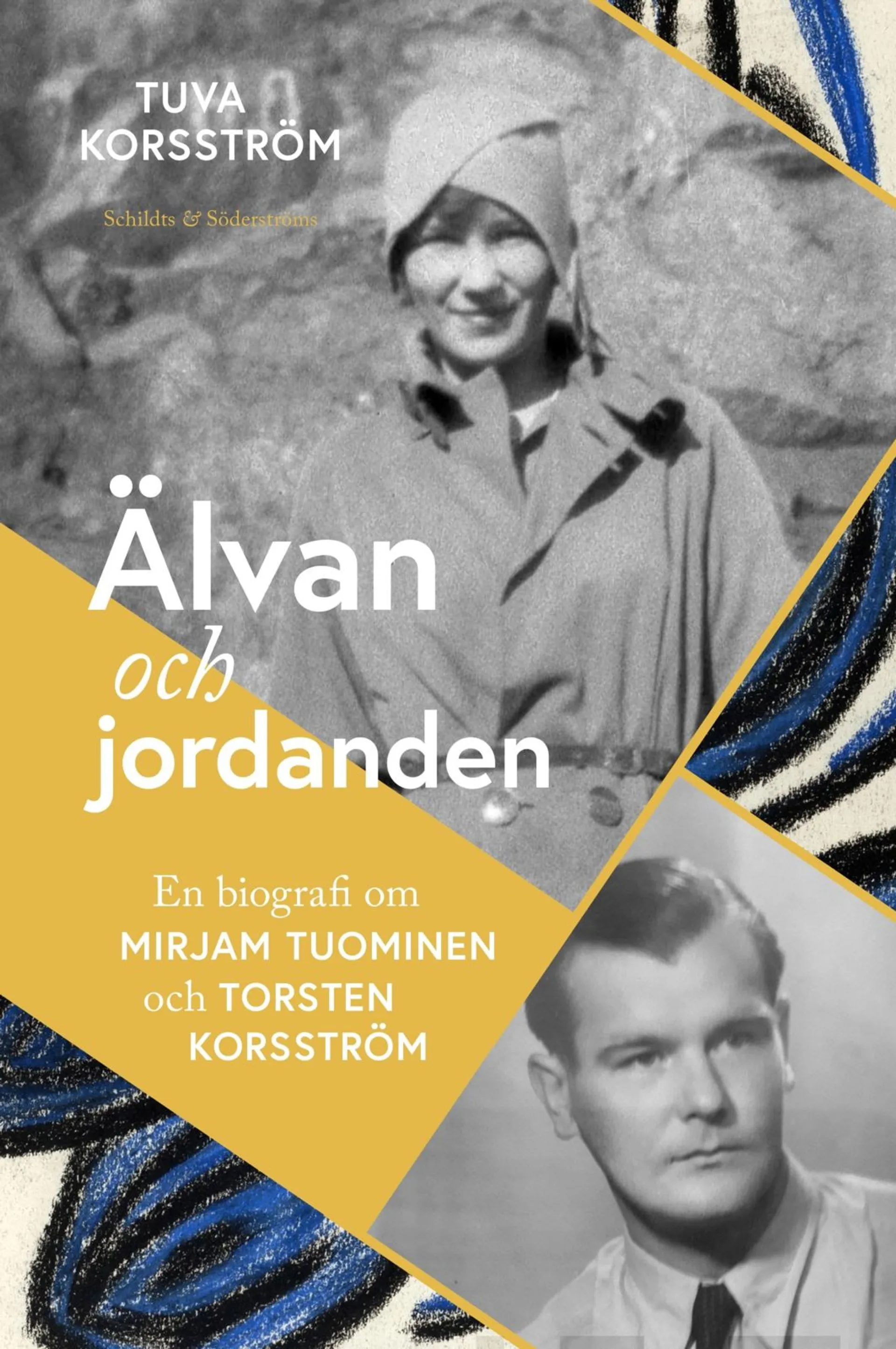 Korsström, Älvan och jordanden - En biografi om Mirjam Tuominen och Torsten Korsström