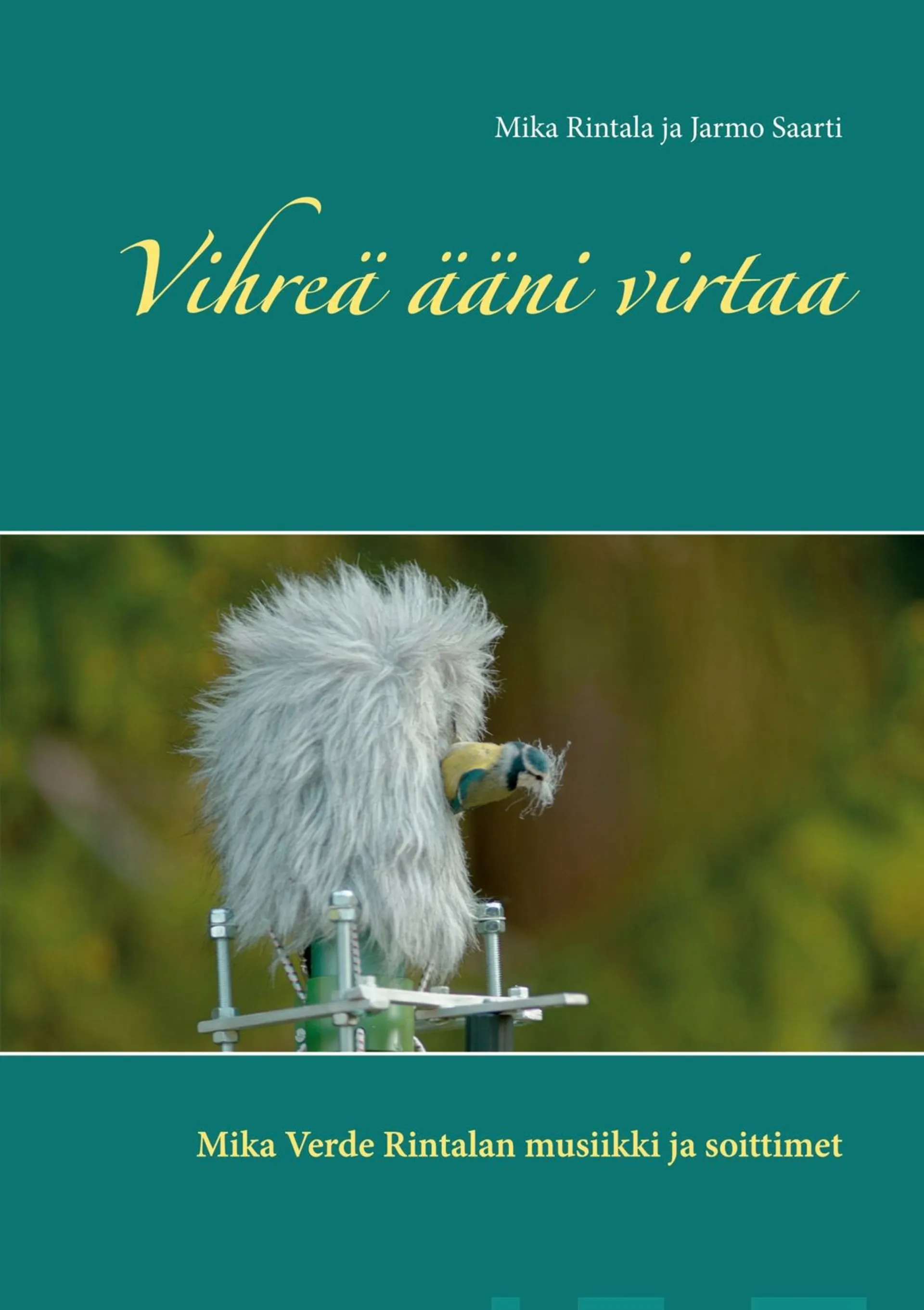 Rintala, Vihreä ääni virtaa - Mika Verde Rintalan musiikki ja soittimet