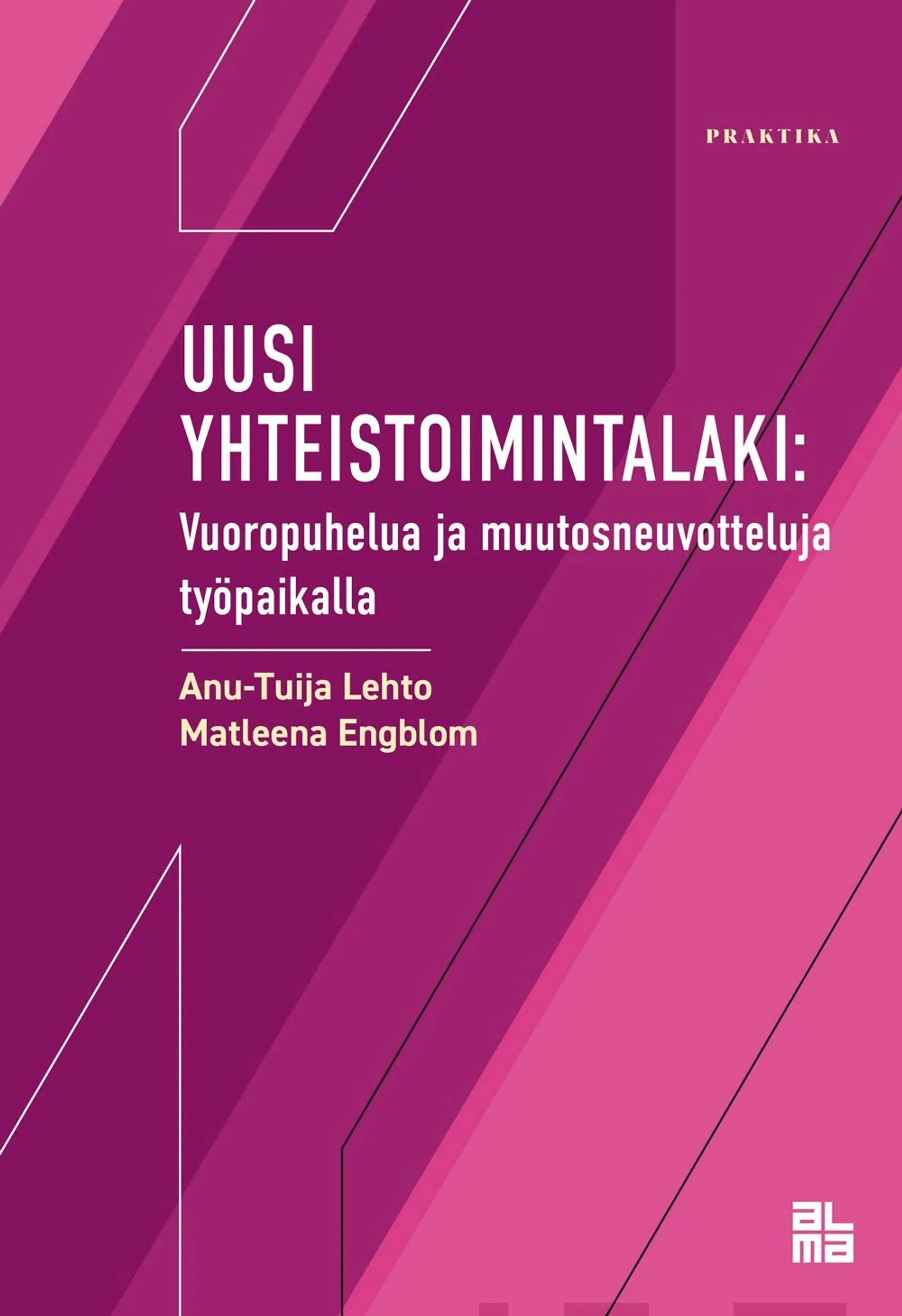 Lehto, Uusi yhteistoimintalaki - Vuoropuhelua ja muutosneuvotteluja työpaikalla